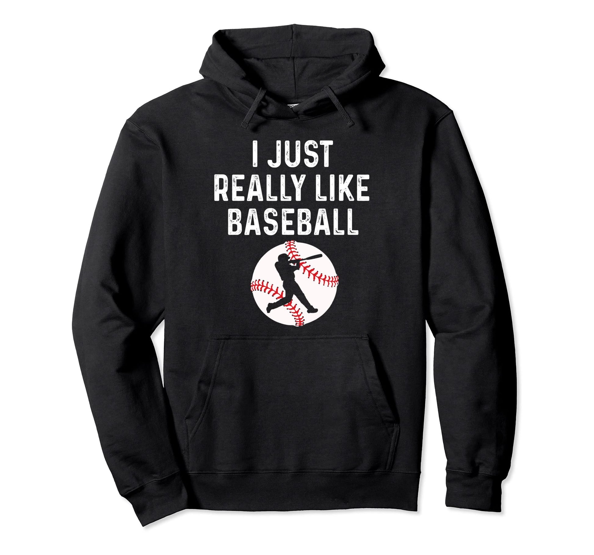 I Just Really Like Baseball Player Hoodie - Casual Everyday Wear Men Women - T-Shirt, Sweatshirt, Hoodie