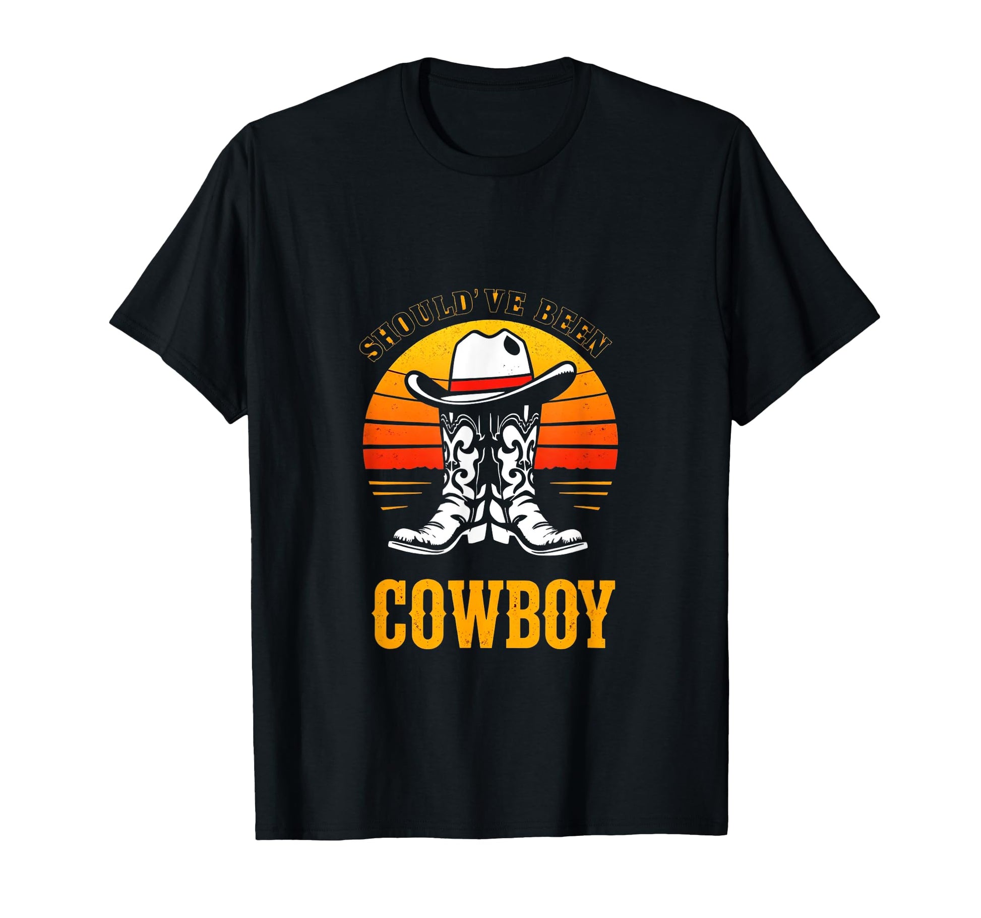 Shouldve Been Cowboy Cowboy T-Shirt - Novelty Apparel for Adults - T-Shirt, Sweatshirt, Hoodie