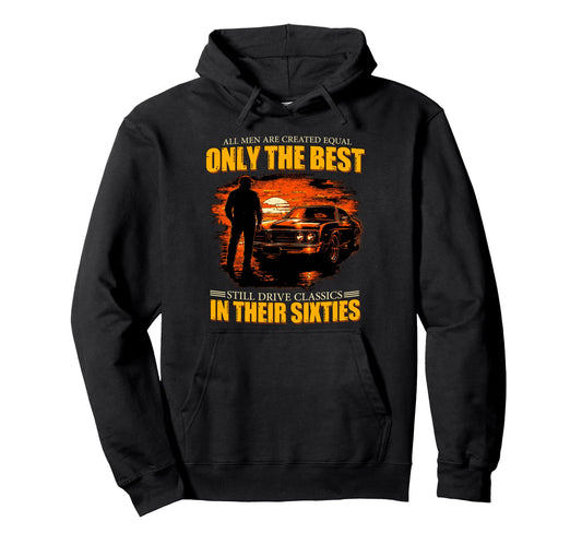 All Are Created Equal 60S Driver Hoodie - Streetwear Style for Adults - T-Shirt, Sweatshirt, Hoodie
