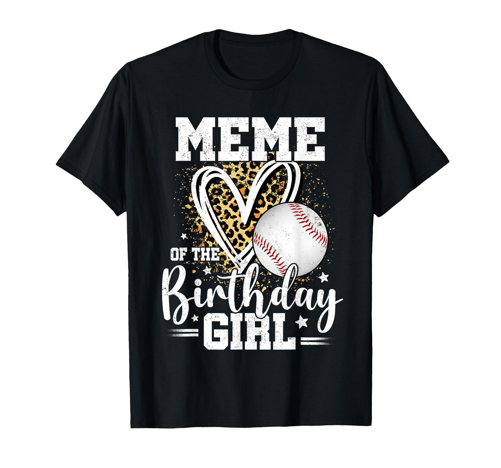 Meme Birthday Baseball Leopard Heart T-Shirt - Custom Art Print for Adults - T-Shirt, Sweatshirt, Hoodie