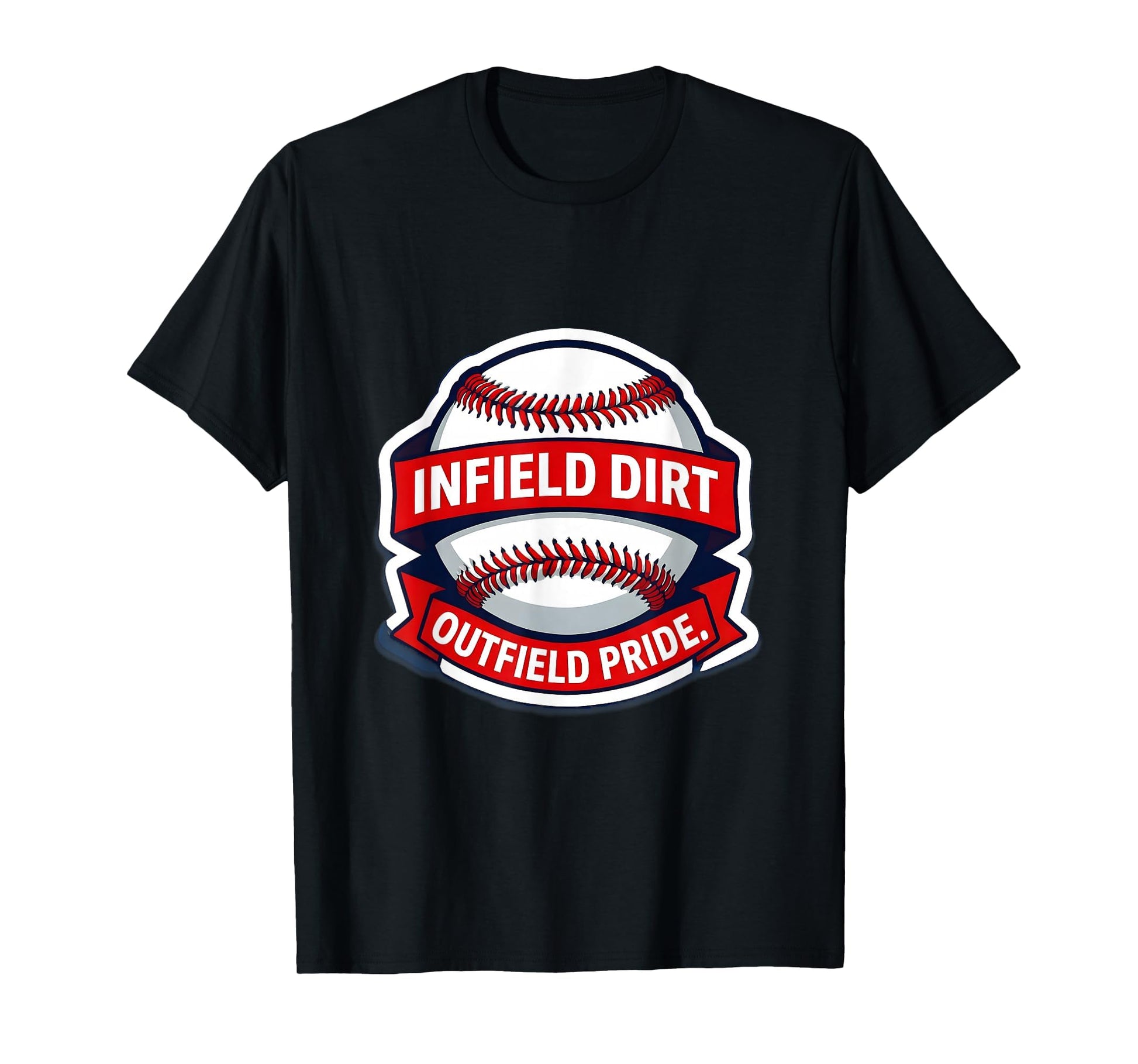 Softball Dad Infield Dirt Outfield Pride T-Shirt - Graphic Print Men Women - T-Shirt, Sweatshirt, Hoodie