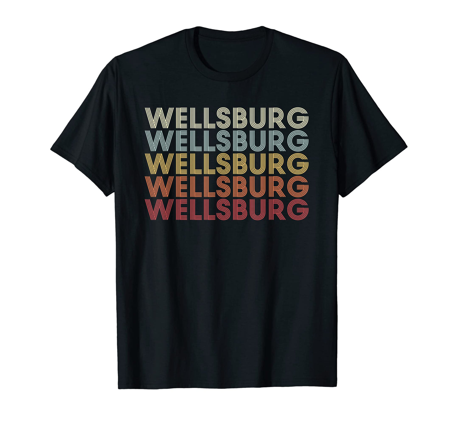Wellsburg West Virginia Wellsburg Wv Text T-Shirt - Streetwear Style Unisex - T-Shirt, Sweatshirt, Hoodie