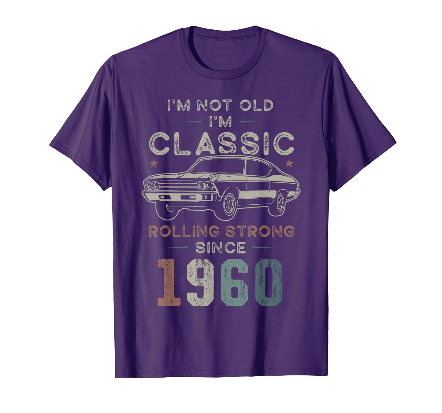 Born 1960 Im Not Old Im 66Th Birthday T-Shirt - Trendy Graphic Men Women - T-Shirt, Sweatshirt, Hoodie