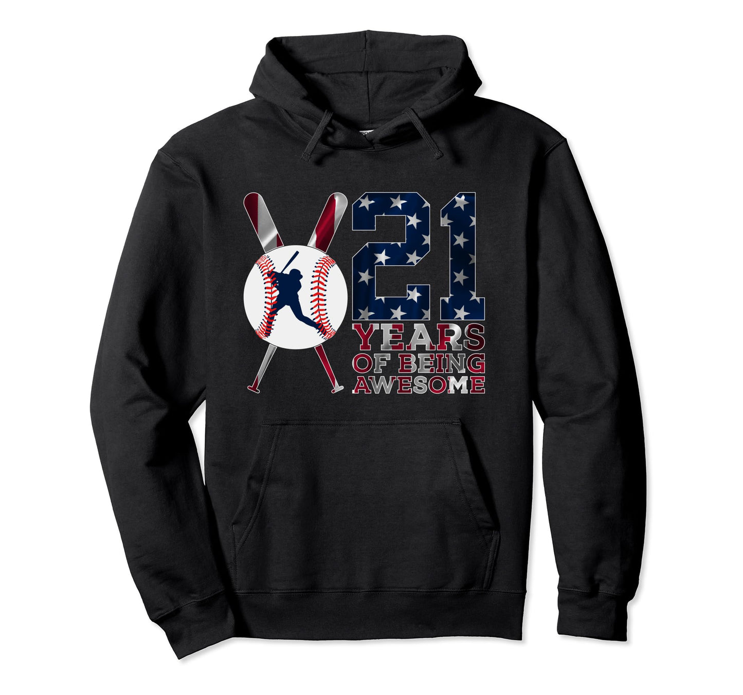 21 Years Being Awesome Baseball 21St Hoodie - Fun Novelty Design Men Women - T-Shirt, Sweatshirt, Hoodie