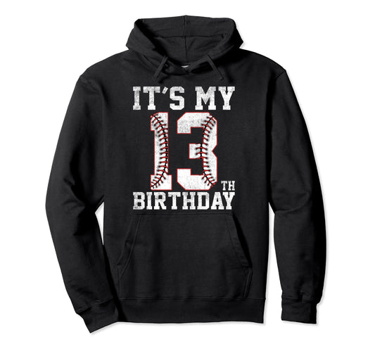 13Th Birthday Baseball Party 13 Years Old Hoodie - Novelty Apparel Unisex - T-Shirt, Sweatshirt, Hoodie