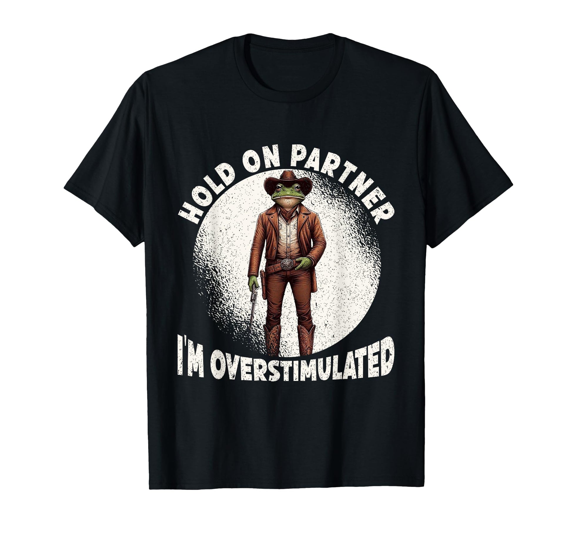 Hold Partner Im Overstimulated Funny T-Shirt - Minimalist Print Unisex - T-Shirt, Sweatshirt, Hoodie