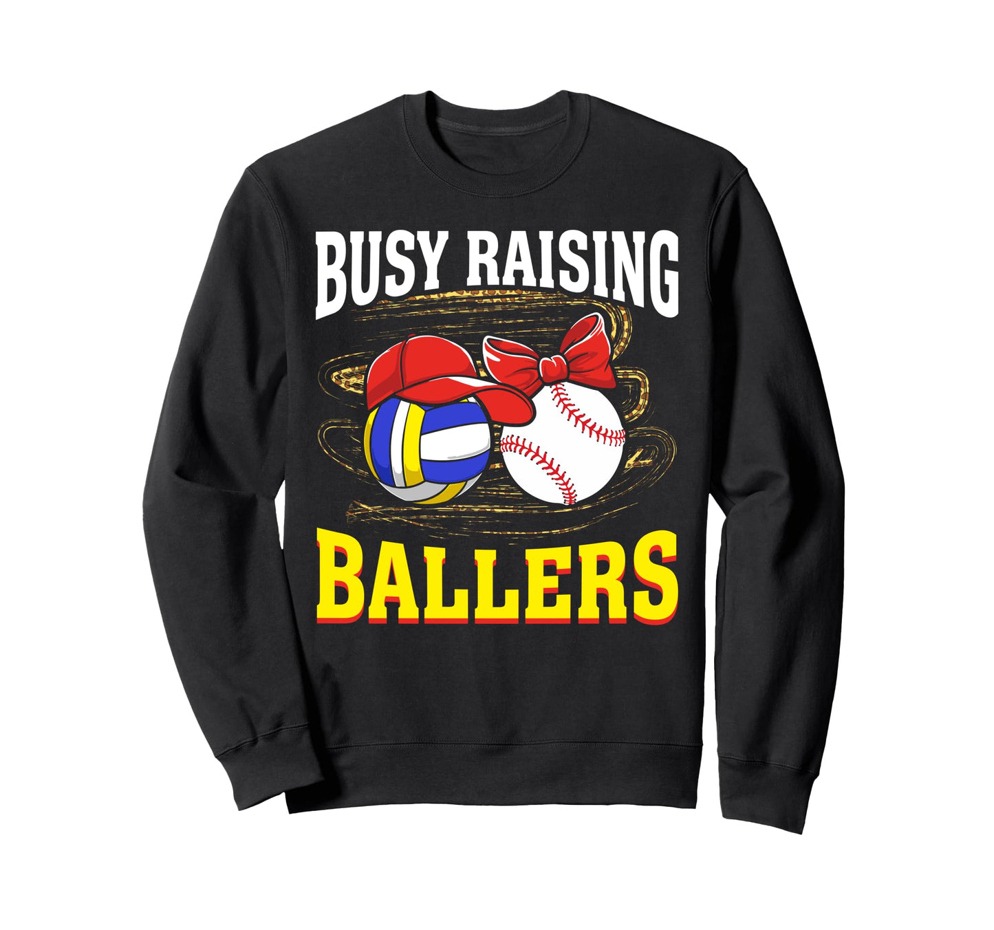 Busy Raising Ballers Volleyball Sweatshirt - Aesthetic Graphic for Adults - T-Shirt, Sweatshirt, Hoodie