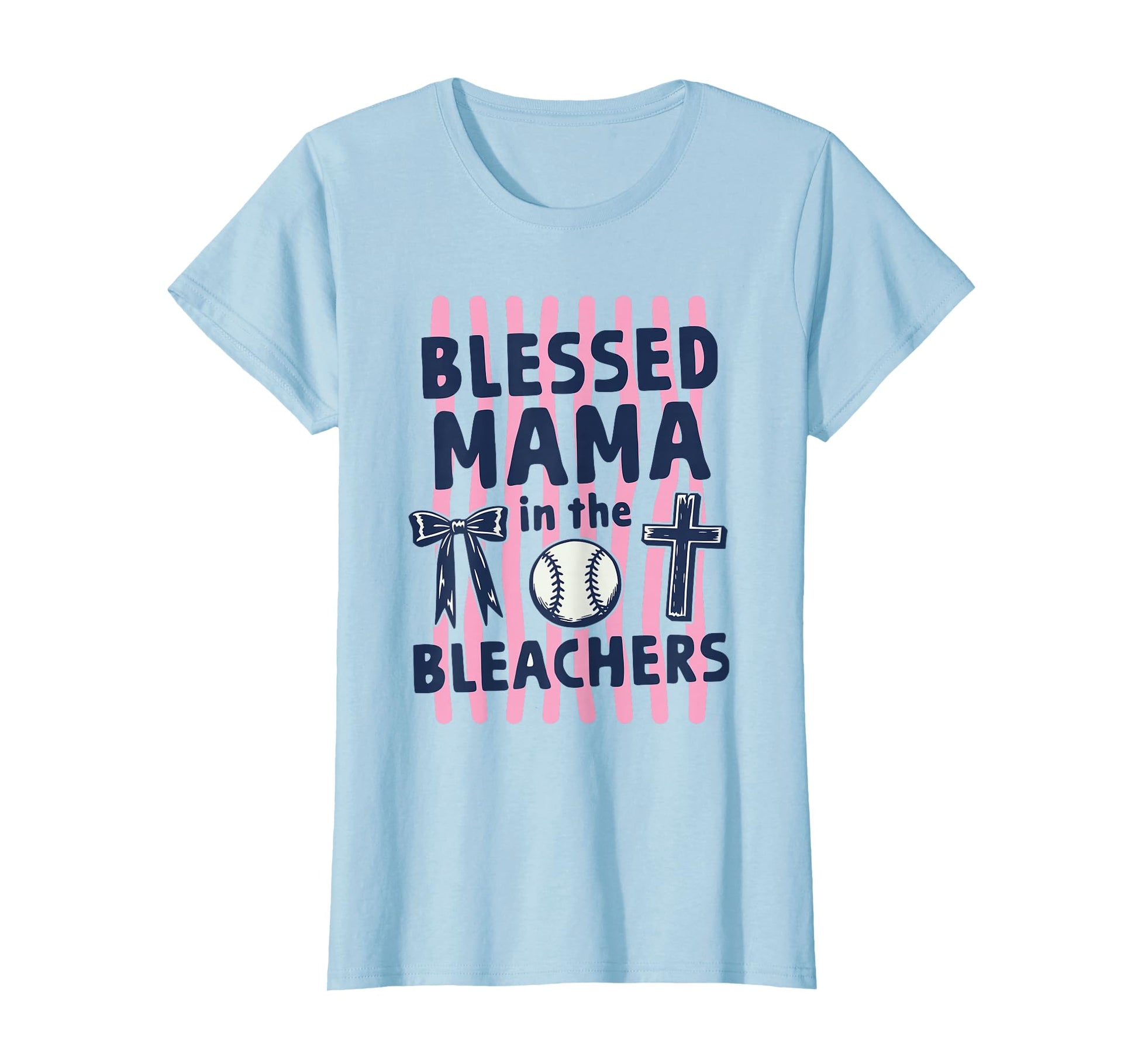 Christian Blessed Mama Bleachers T-Shirt - Fun Novelty Design Men Women - T-Shirt, Sweatshirt, Hoodie