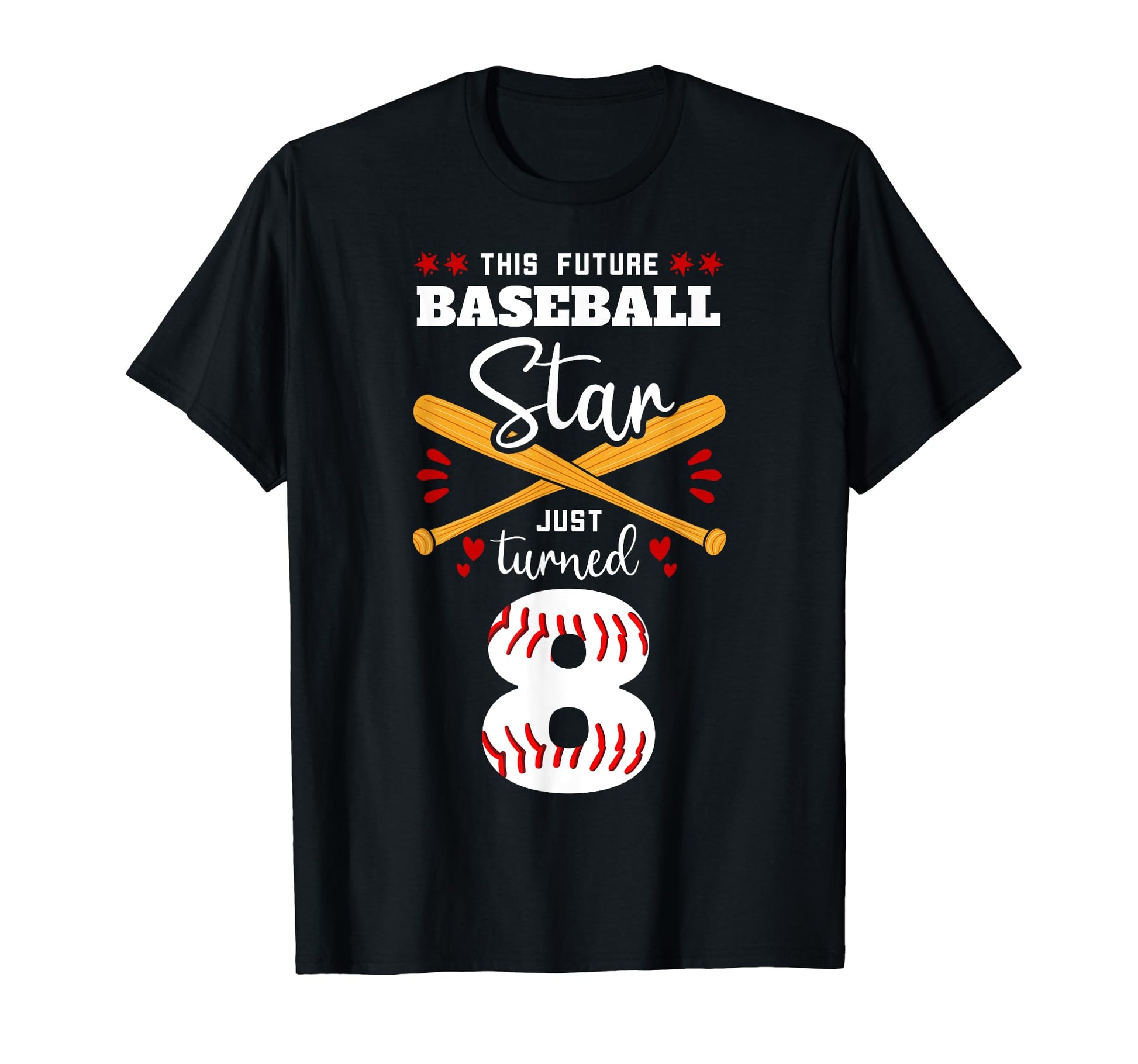 This Future Baseball Star Just Turned 8 T-Shirt - Novelty Apparel Unisex - T-Shirt, Sweatshirt, Hoodie