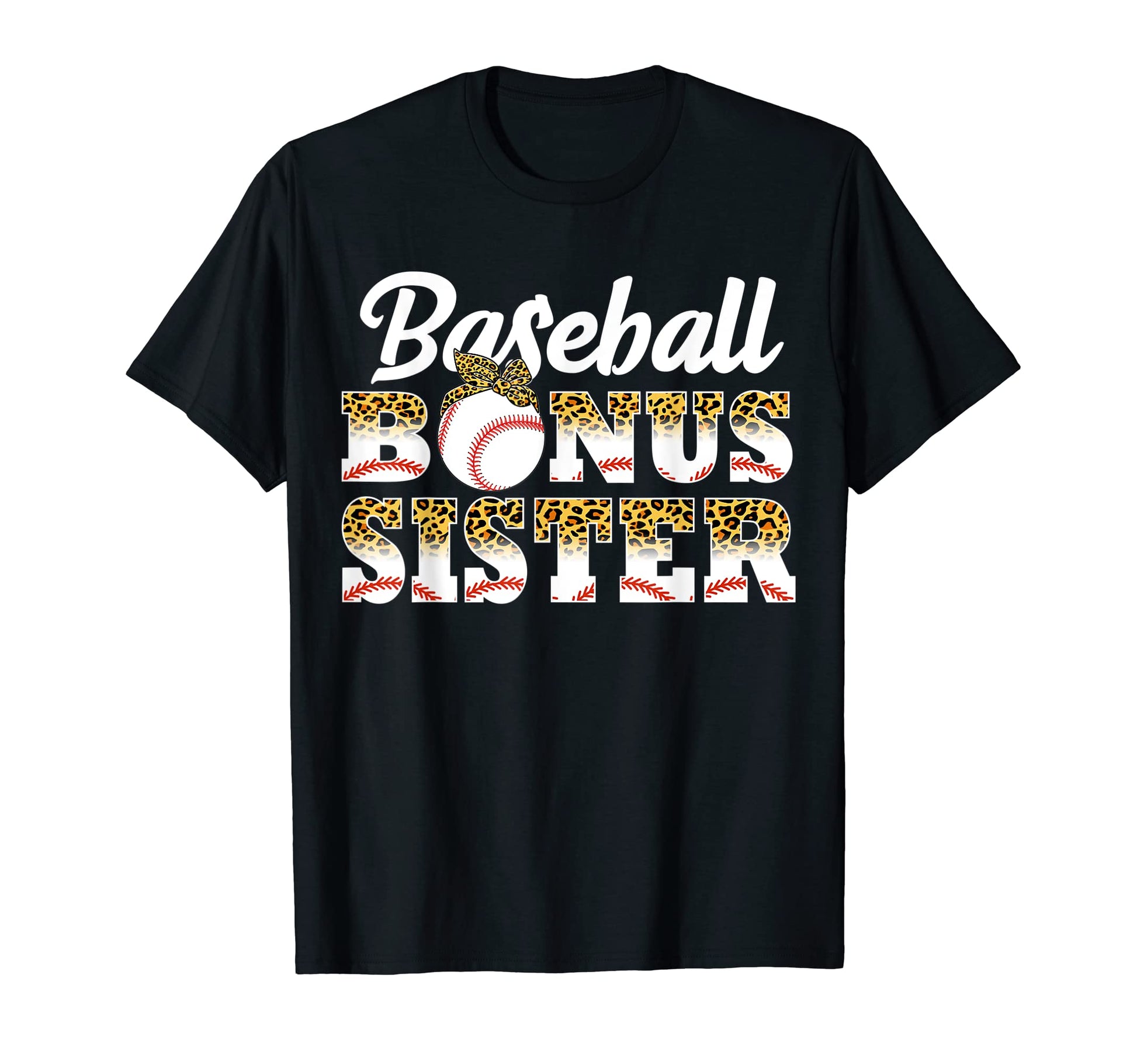 Baseball Bonus Sister Game Day T-Shirt - Fun Novelty Design Men Women - T-Shirt, Sweatshirt, Hoodie
