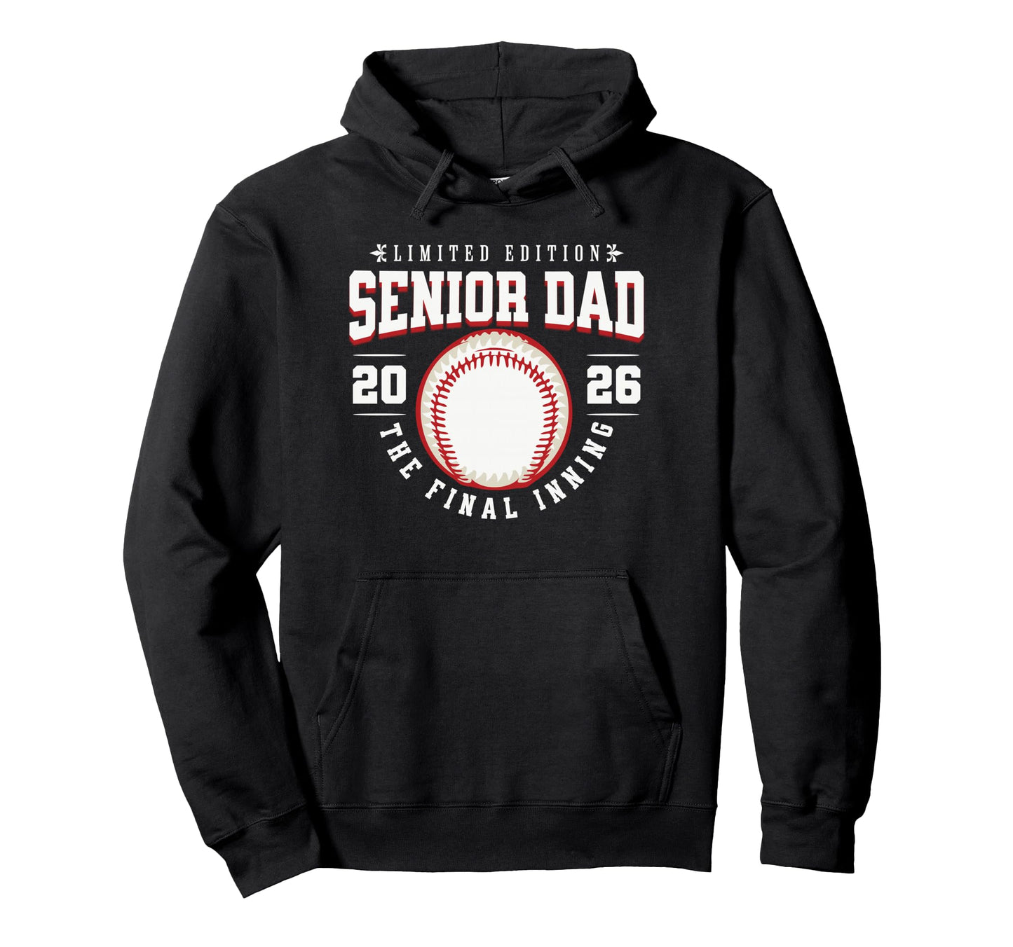 Baseball Senior Dad 2026 Final Inning Hoodie - Trendy Graphic Men Women - T-Shirt, Sweatshirt, Hoodie