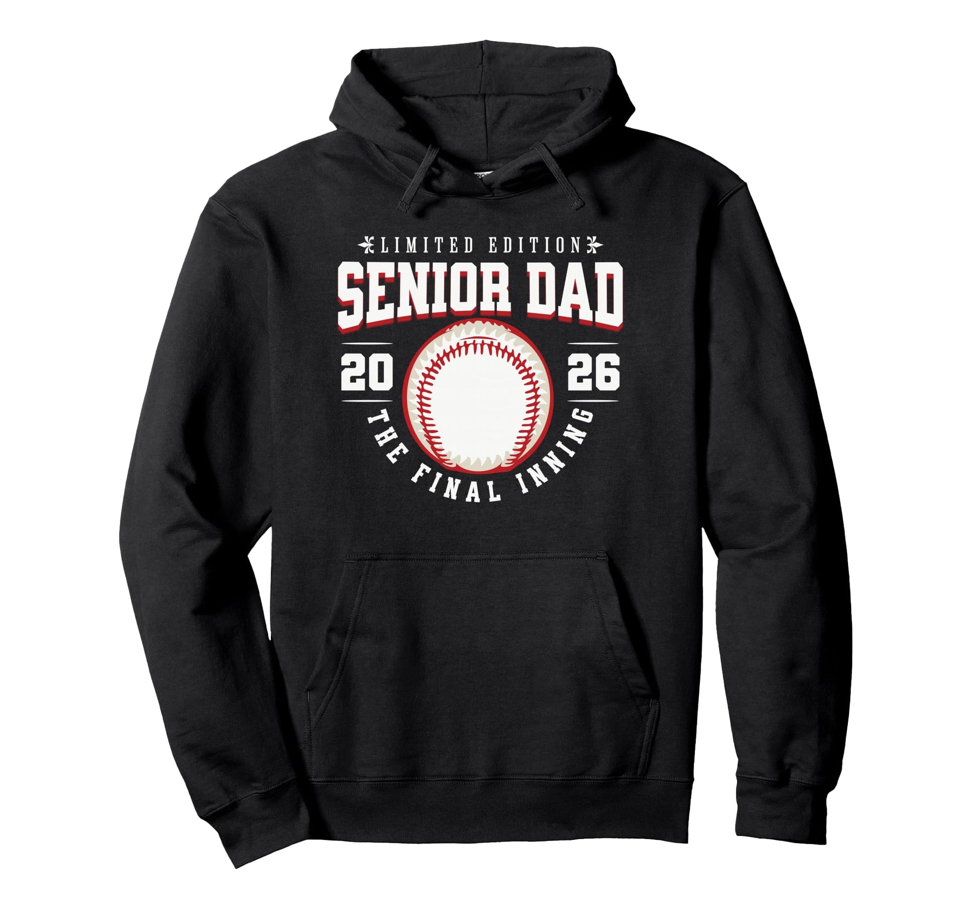 Baseball Senior Dad 2026 Final Inning Hoodie - Trendy Graphic Men Women - T-Shirt, Sweatshirt, Hoodie