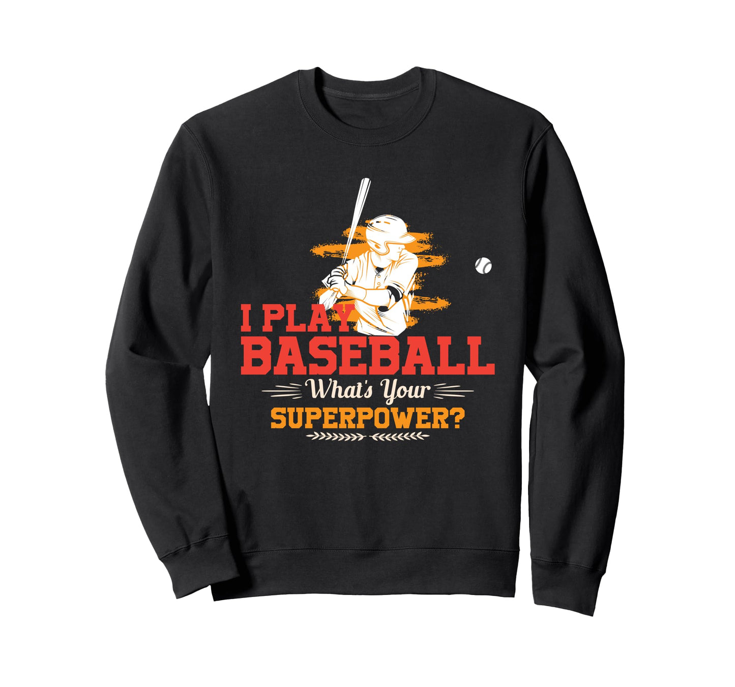 Whats Your Superpower Baseball Sweatshirt - Minimalist Print Men Women - T-Shirt, Sweatshirt, Hoodie