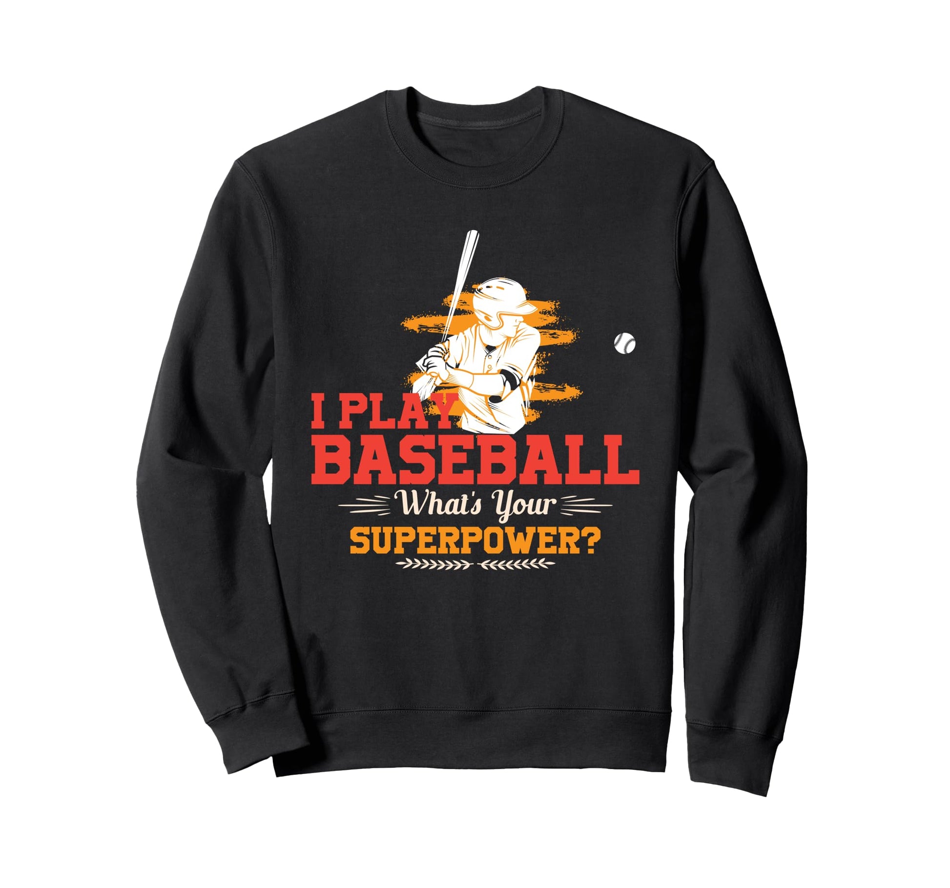 Whats Your Superpower Baseball Sweatshirt - Minimalist Print Men Women - T-Shirt, Sweatshirt, Hoodie