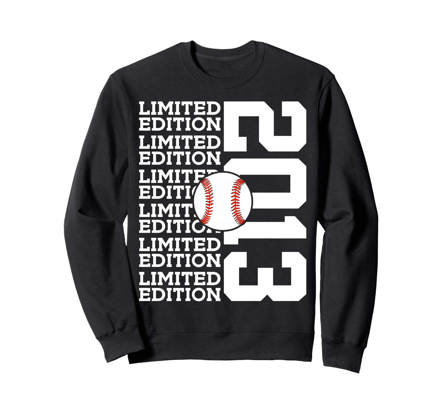 2013 Baseball 13Th Birthday Sweatshirt - Casual Everyday Wear Men Women - T-Shirt, Sweatshirt, Hoodie