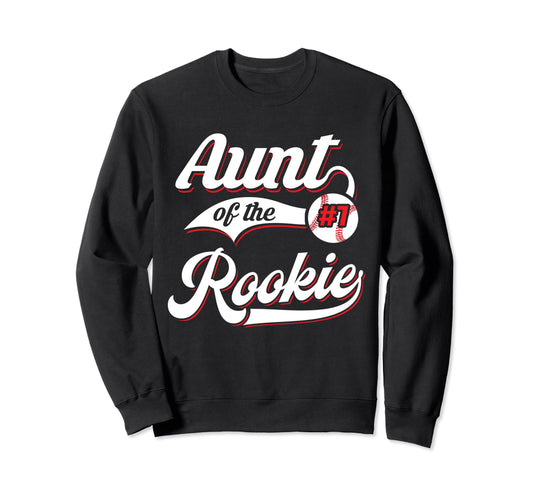 Aunt Rookie Matching Family Sweatshirt - Casual Everyday Wear Unisex - T-Shirt, Sweatshirt, Hoodie