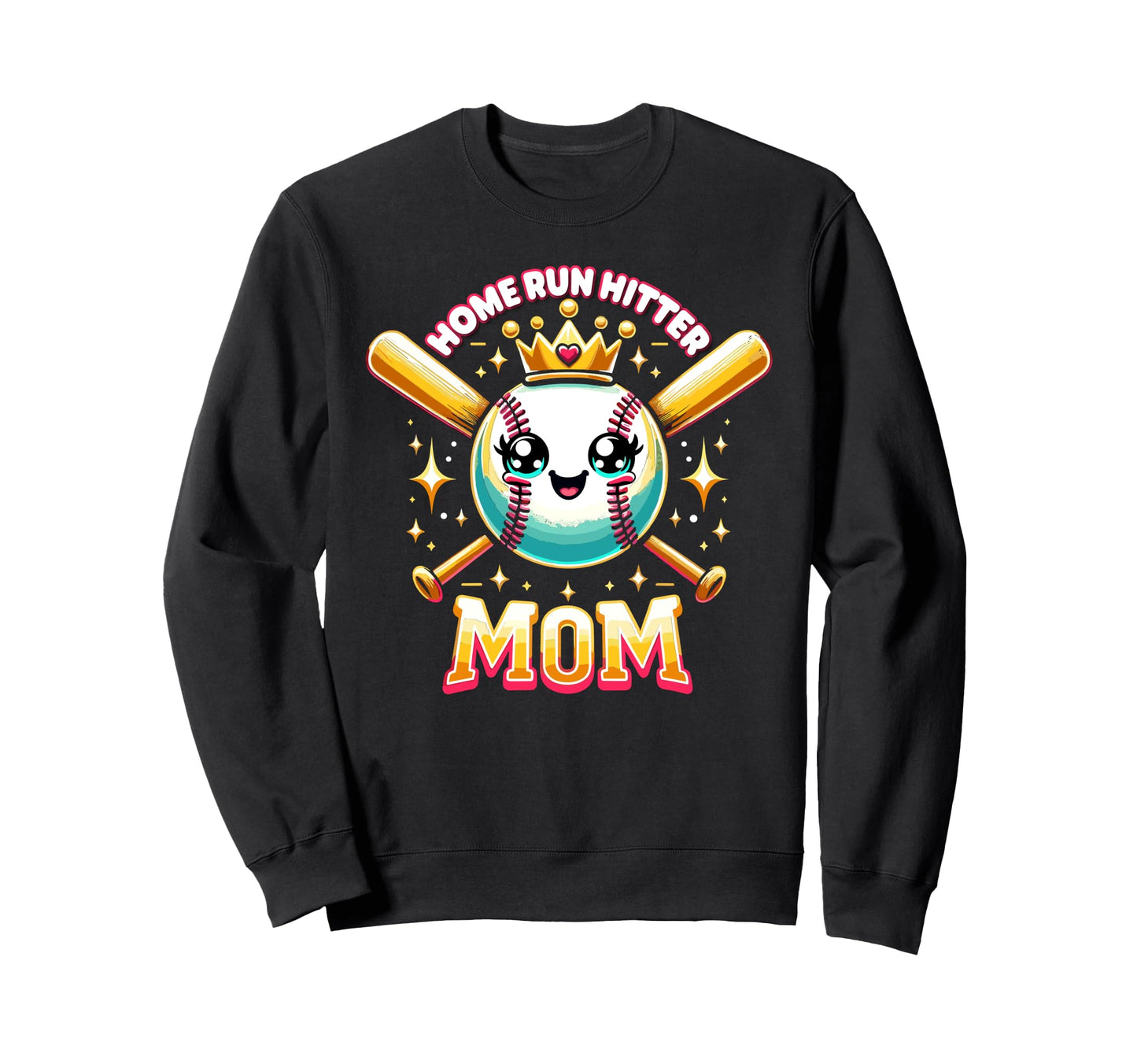 Home Run Hitter Mom Baseball Sweatshirt - Fun Novelty Design Men Women - T-Shirt, Sweatshirt, Hoodie