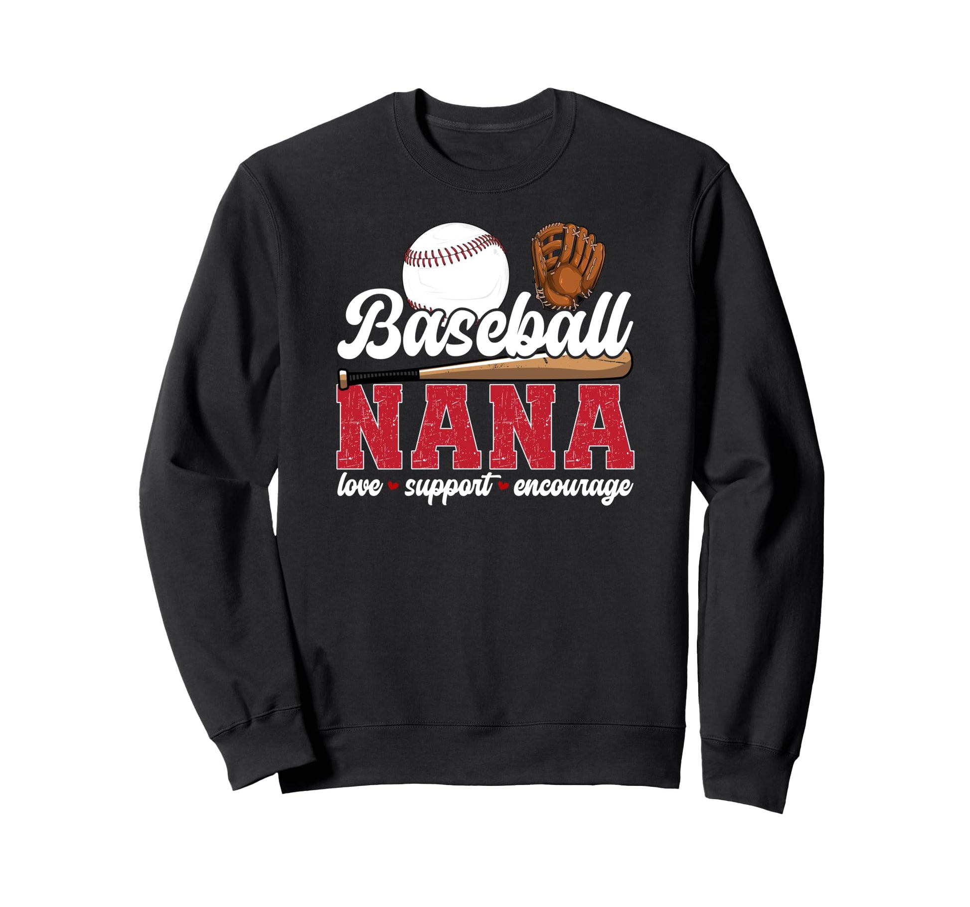 Baseball Nana Love Support Nana Sweatshirt - Casual Everyday Wear Unisex - T-Shirt, Sweatshirt, Hoodie
