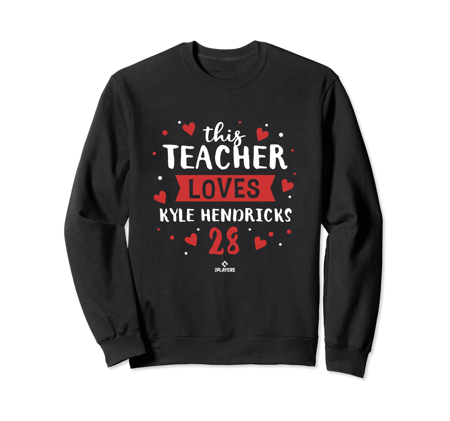 This Teacher Loves Kyle Hendricks Sweatshirt - Streetwear Style for Adults - T-Shirt, Sweatshirt, Hoodie