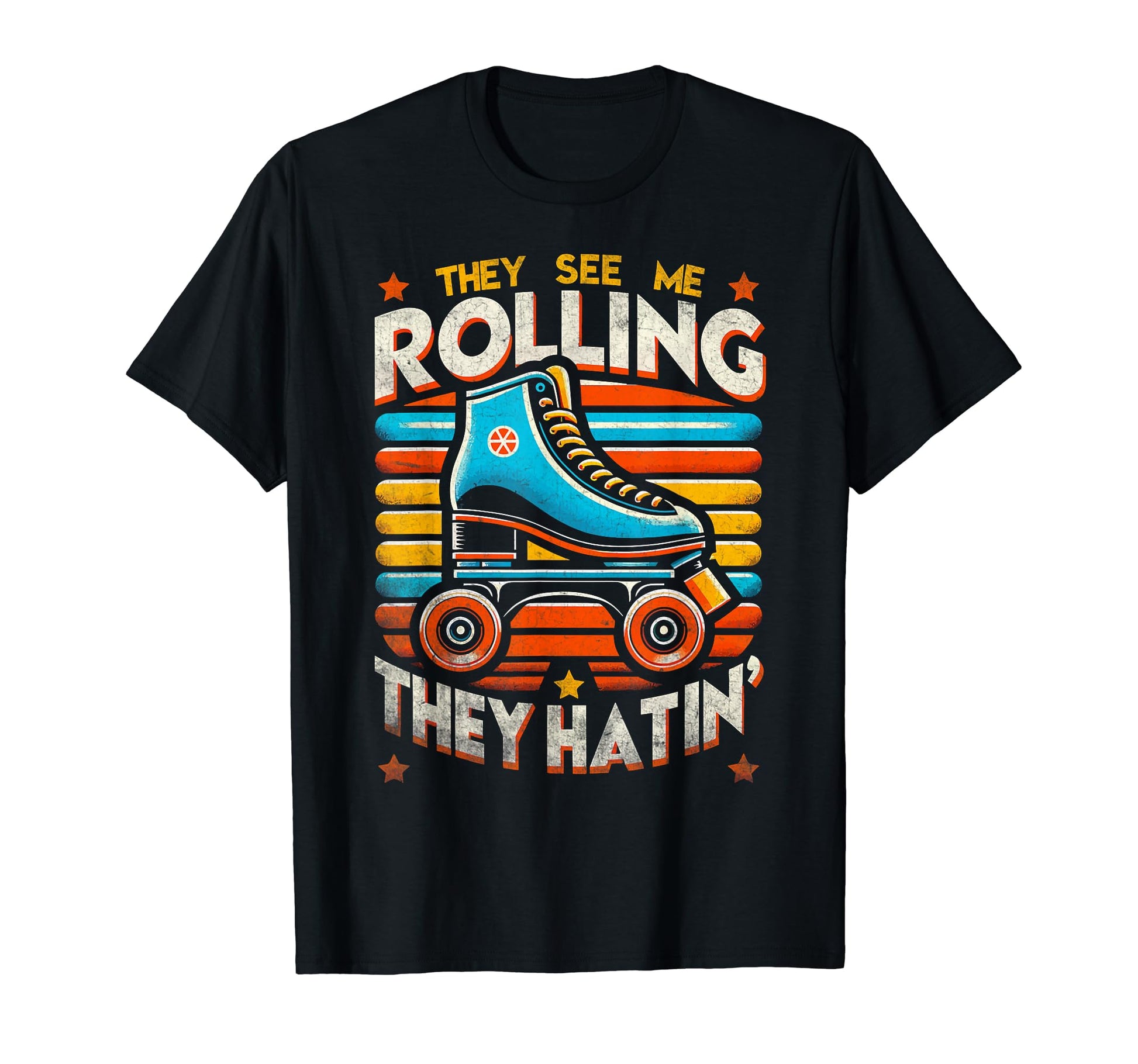 Roller Skating They See Me T-Shirt - Casual Everyday Wear for Adults - T-Shirt, Sweatshirt, Hoodie