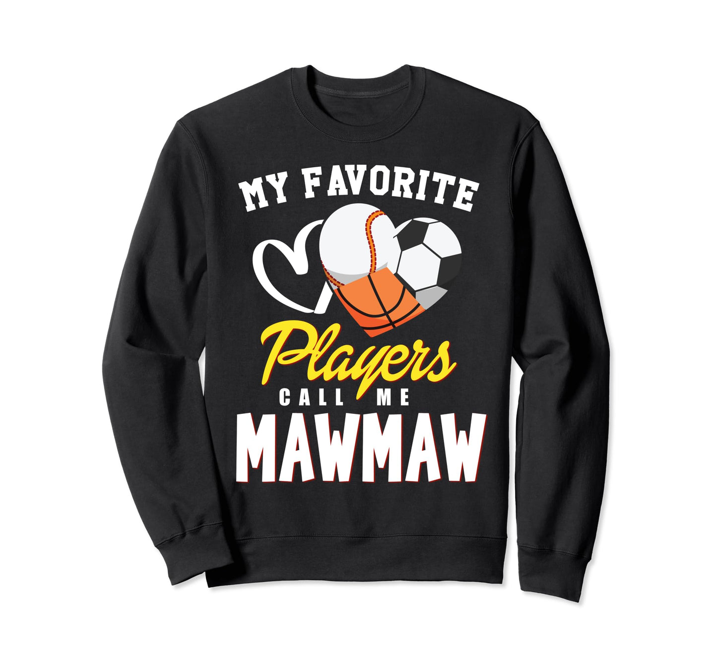 My Favorite Players Baseball Soccer Sweatshirt - Unique Graphic Unisex - T-Shirt, Sweatshirt, Hoodie