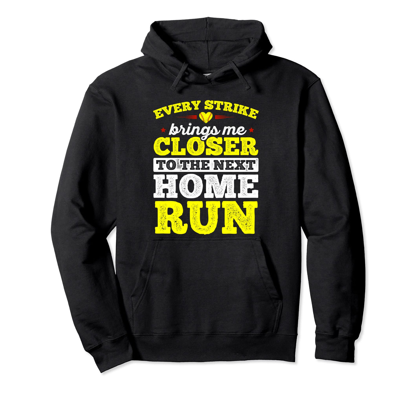 Every Strike Brings Me Closer To Next Hoodie - Fun Novelty Design Unisex - T-Shirt, Sweatshirt, Hoodie