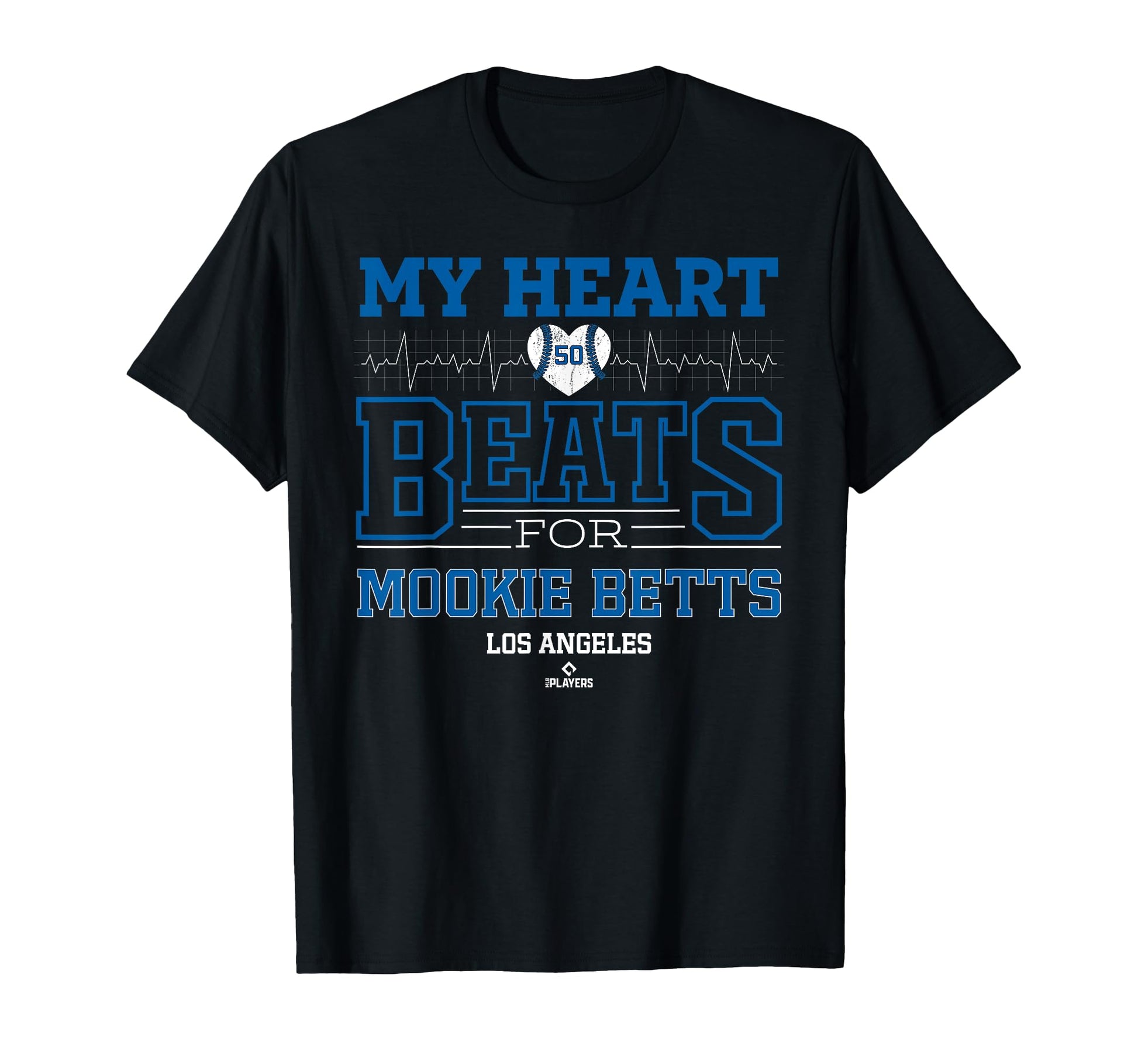 My Heart Beats Mookie Betts Los T-Shirt - Streetwear Style Men Women - T-Shirt, Sweatshirt, Hoodie