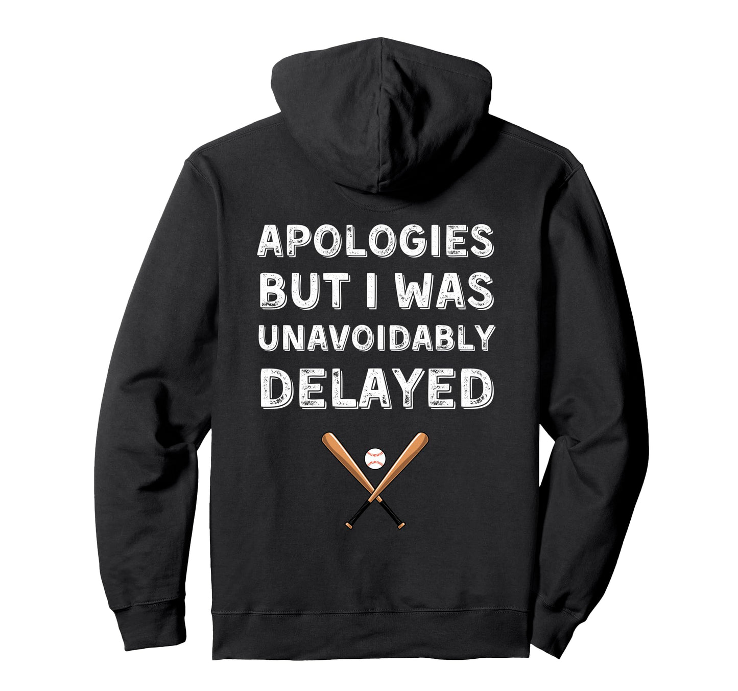 Funny Baseball Soft Ball Sorry Im Late Hoodie - Novelty Apparel for Adults - T-Shirt, Sweatshirt, Hoodie