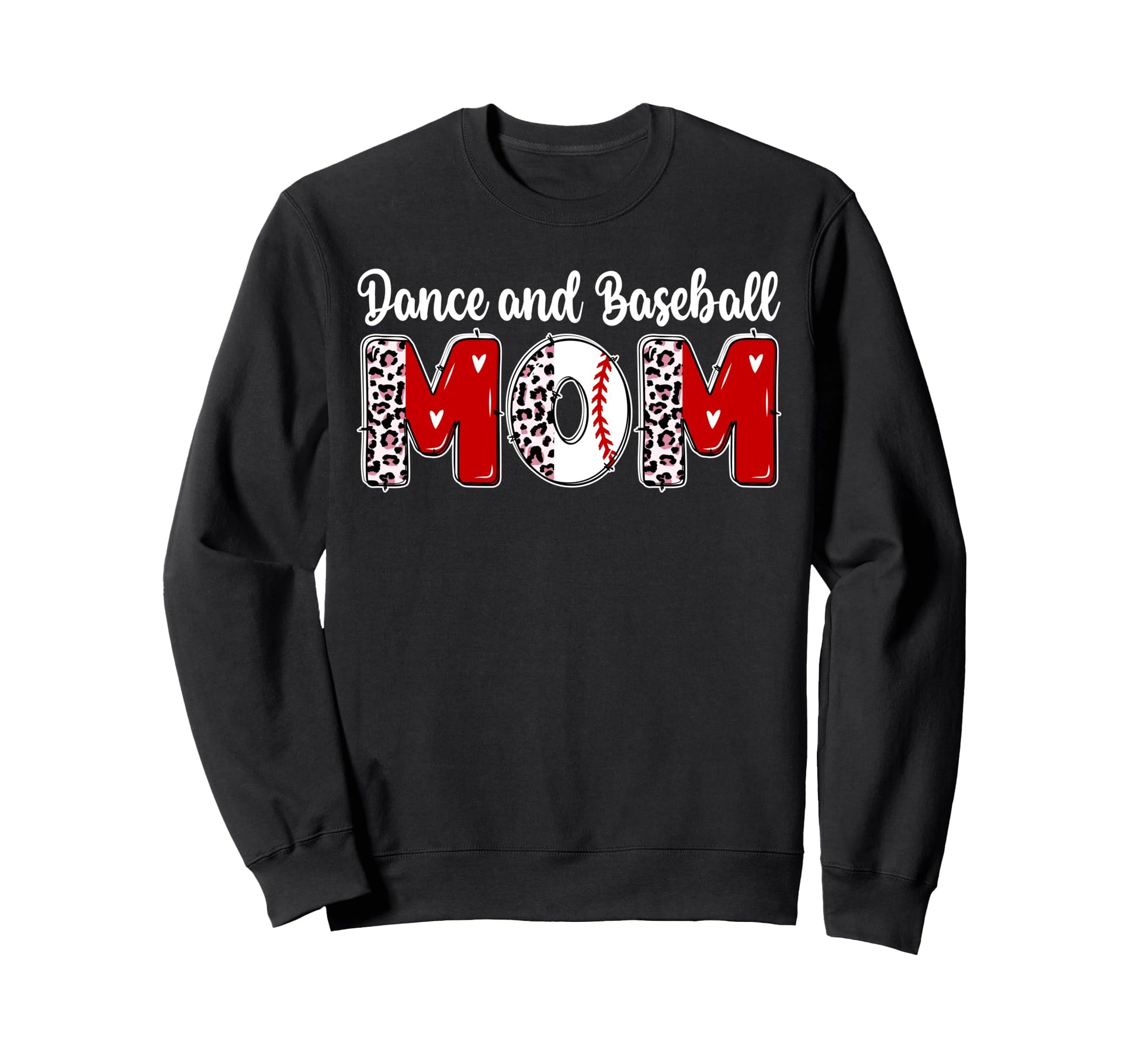 Baseball And Dance Mom Dancer And Sweatshirt - Novelty Apparel for Adults - T-Shirt, Sweatshirt, Hoodie