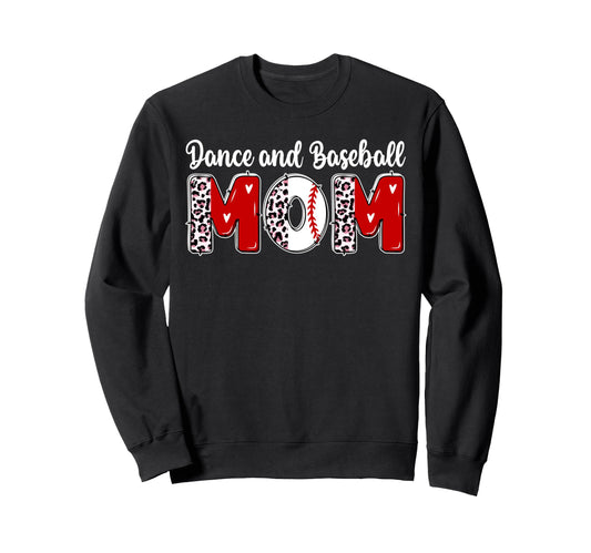 Baseball And Dance Mom Dancer And Sweatshirt - Novelty Apparel for Adults - T-Shirt, Sweatshirt, Hoodie