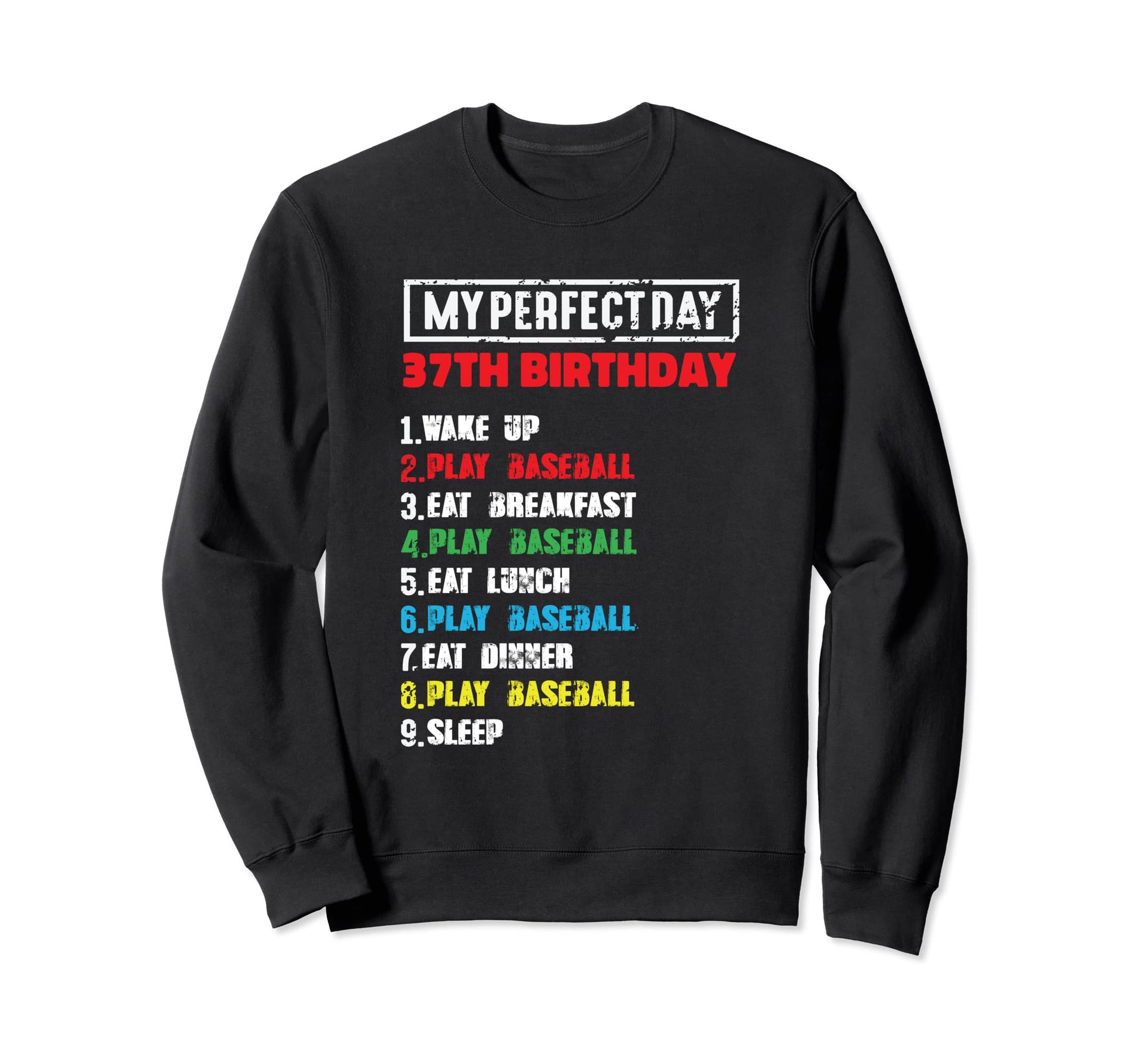 My Day Playing Baseball 37Th Sweatshirt - Novelty Apparel Men Women - T-Shirt, Sweatshirt, Hoodie