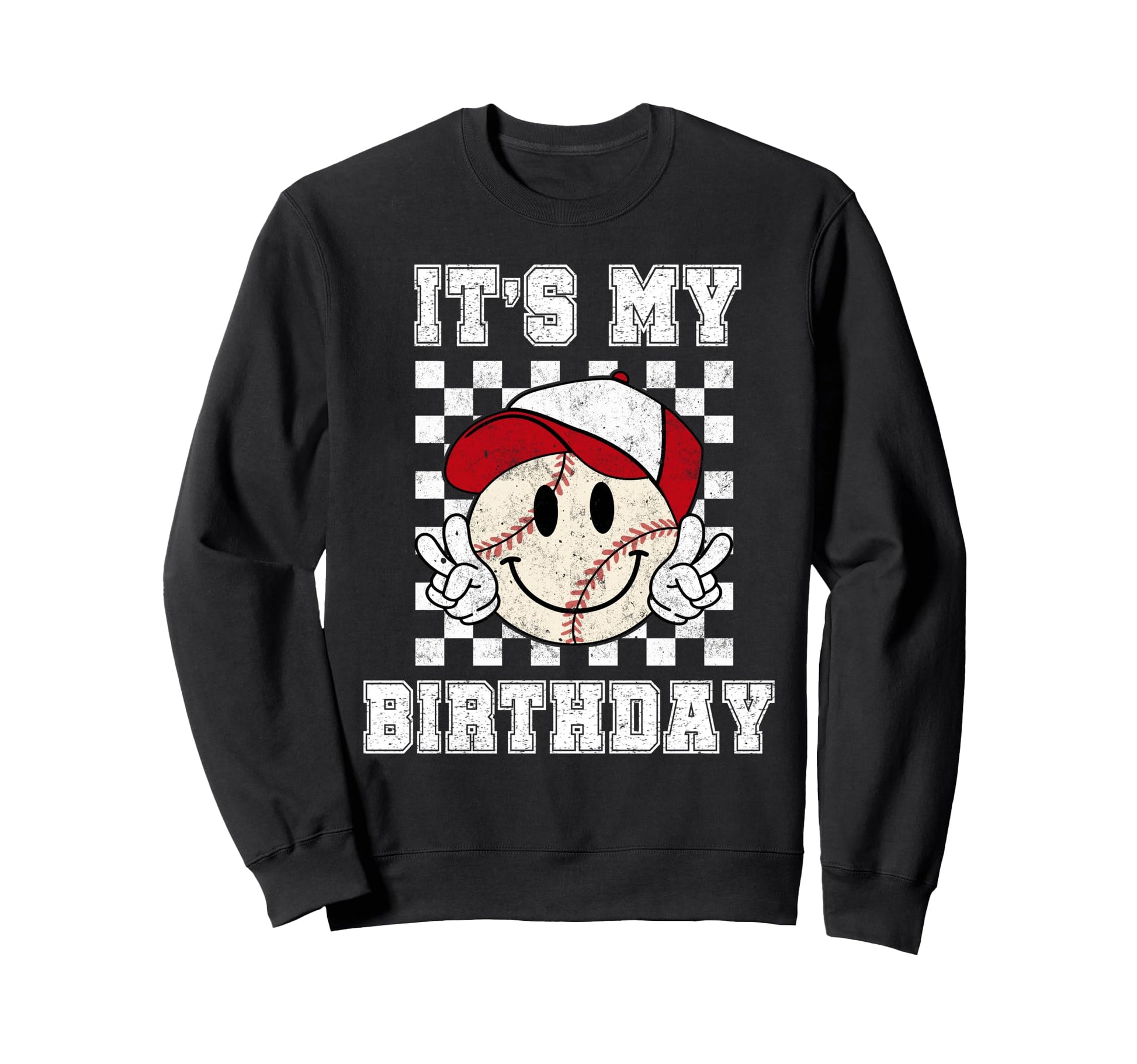 Birthday Baseball Its My Birthday Sweatshirt - Unique Graphic Unisex - T-Shirt, Sweatshirt, Hoodie