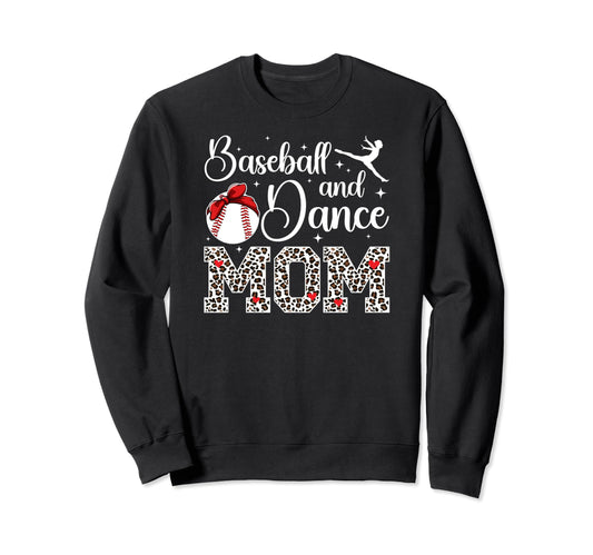 Baseball And Dance Mom Leopard Dancer Sweatshirt - Unique Graphic Unisex - T-Shirt, Sweatshirt, Hoodie