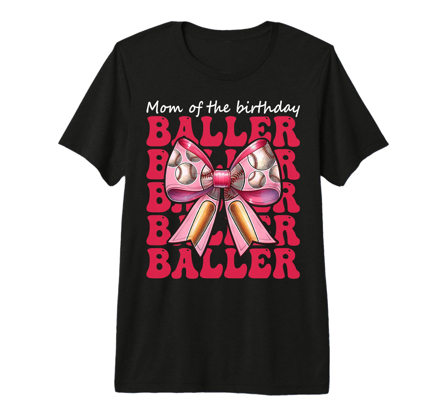 Mom Birthday Baller Baseball Mom Birthday T-Shirt - Novelty Apparel Unisex - T-Shirt, Sweatshirt, Hoodie