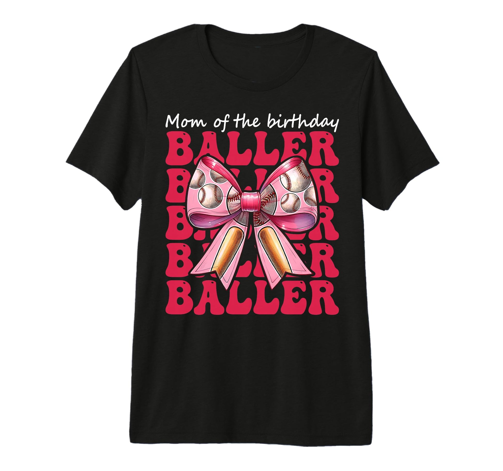 Mom Birthday Baller Baseball Mom Birthday T-Shirt - Novelty Apparel Unisex - T-Shirt, Sweatshirt, Hoodie