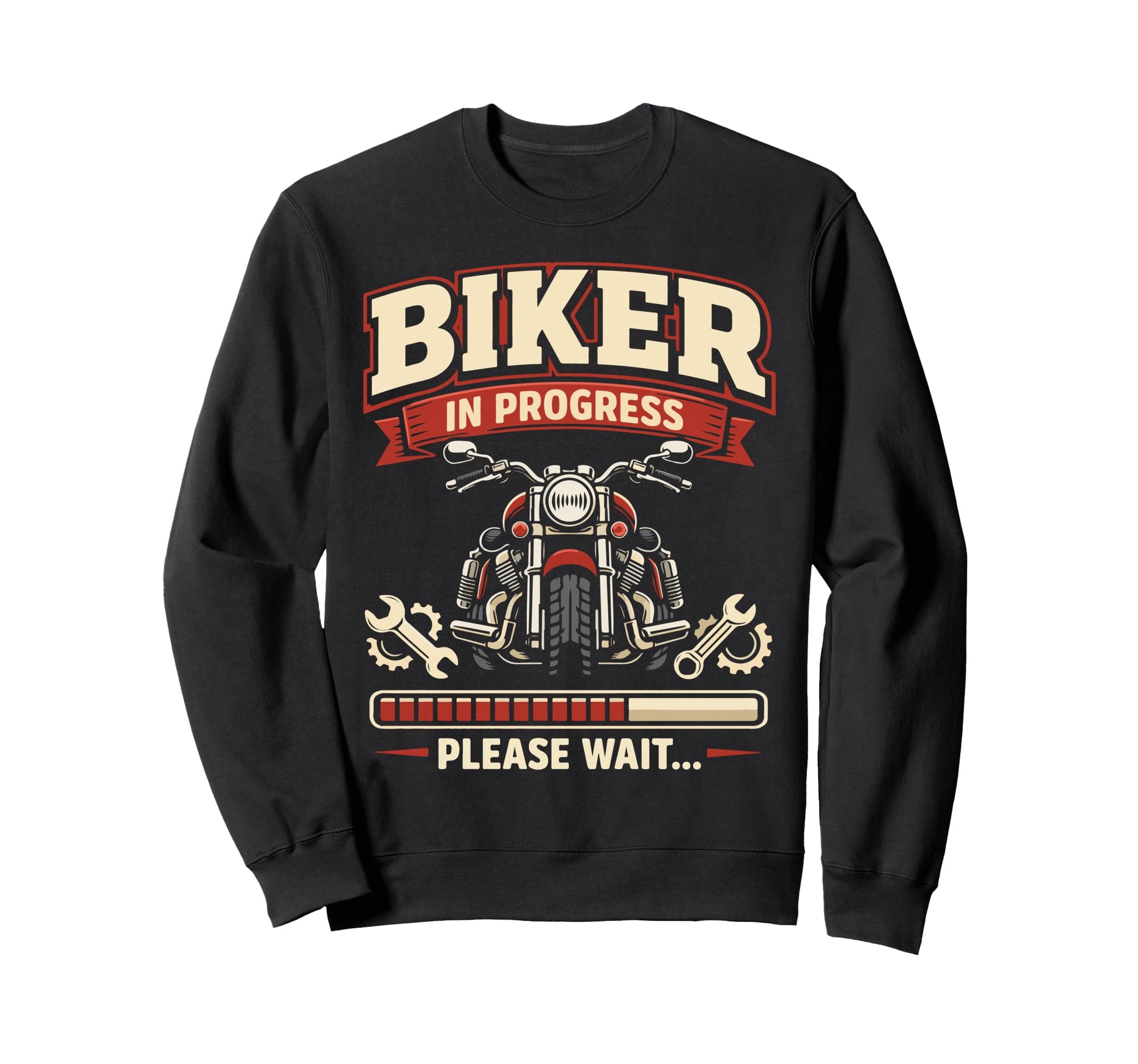 Motorcycle Biker Biker Progress Sweatshirt - Novelty Apparel for Adults - T-Shirt, Sweatshirt, Hoodie