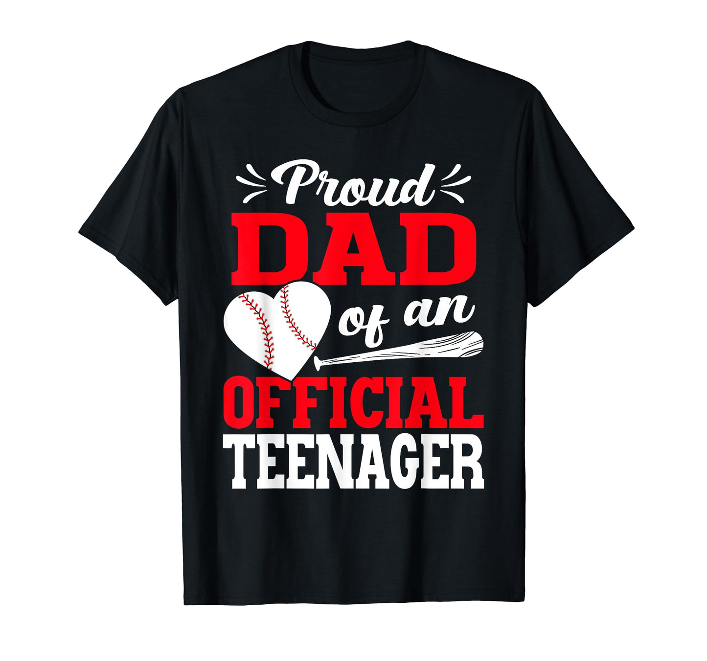13Th Birthday Baseball Proud Dad Teenager T-Shirt - Novelty Apparel Unisex - T-Shirt, Sweatshirt, Hoodie