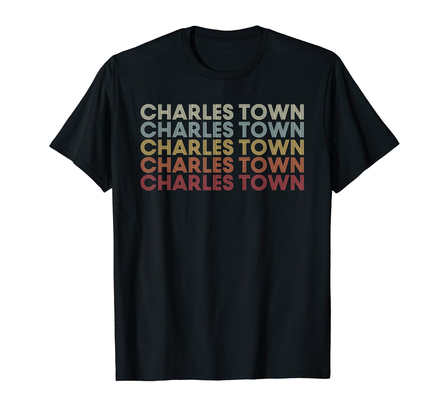 Charles Town West Virginia Charles T-Shirt - Fun Novelty Design for Adults - T-Shirt, Sweatshirt, Hoodie