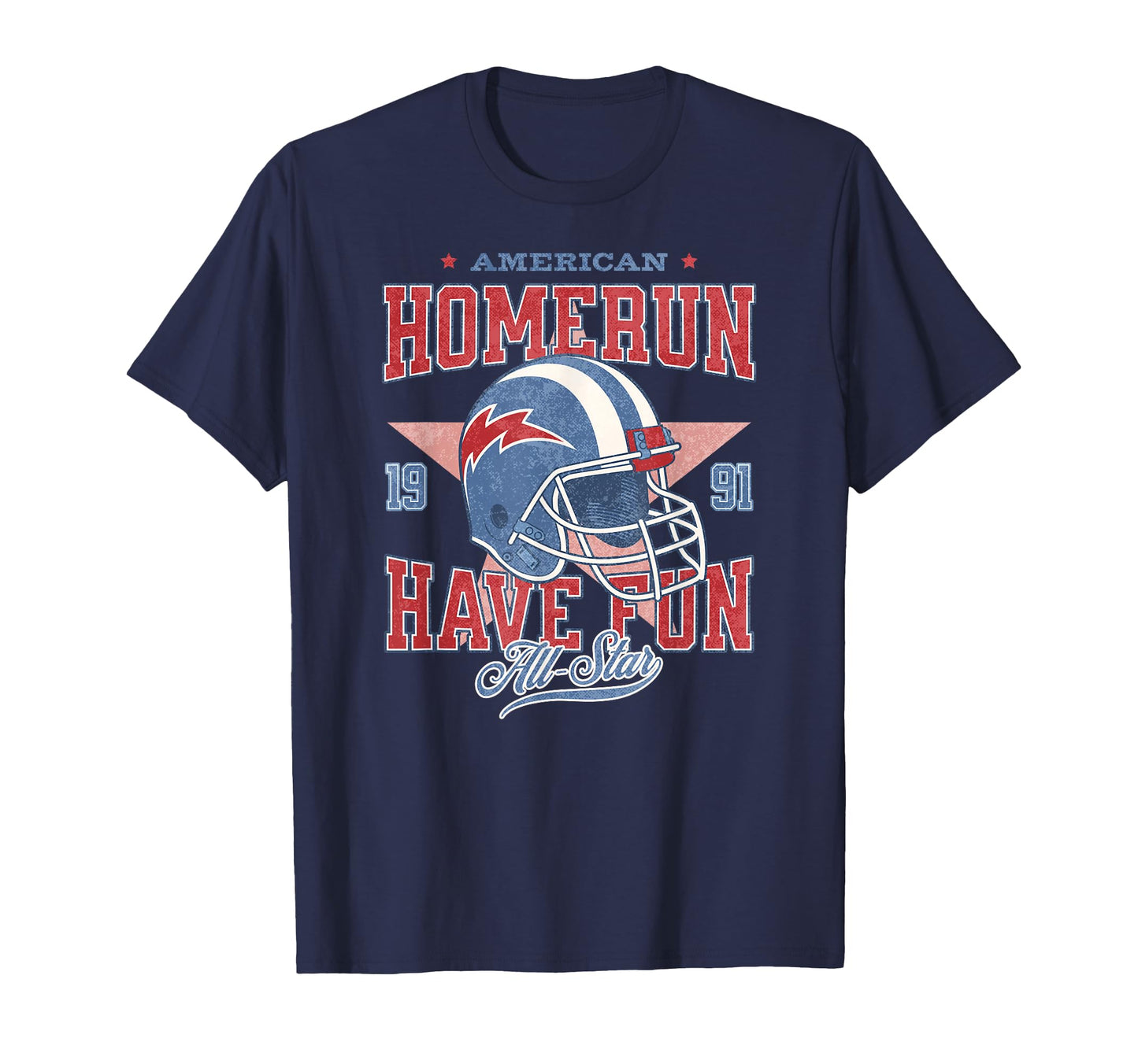 Homerun Have Fun American Sports T-Shirt - Casual Everyday Wear Men Women - T-Shirt, Sweatshirt, Hoodie