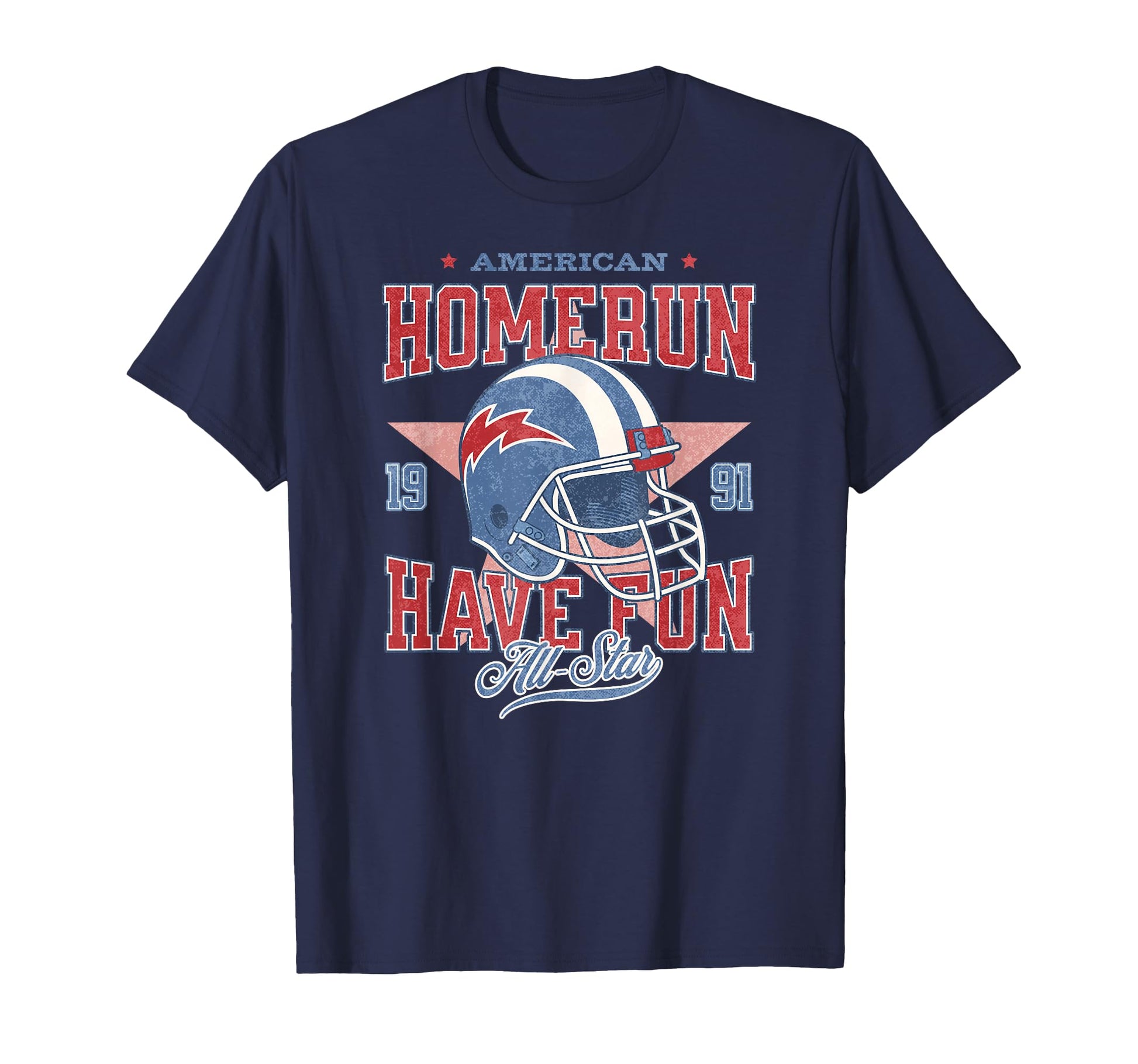 Homerun Have Fun American Sports T-Shirt - Casual Everyday Wear Men Women - T-Shirt, Sweatshirt, Hoodie