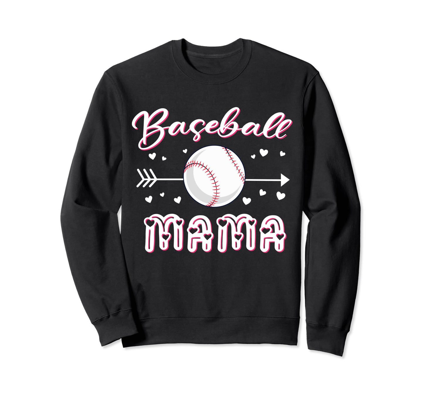 Baseball Mama Baseball Sport Sweatshirt - Fun Novelty Design Men Women - T-Shirt, Sweatshirt, Hoodie