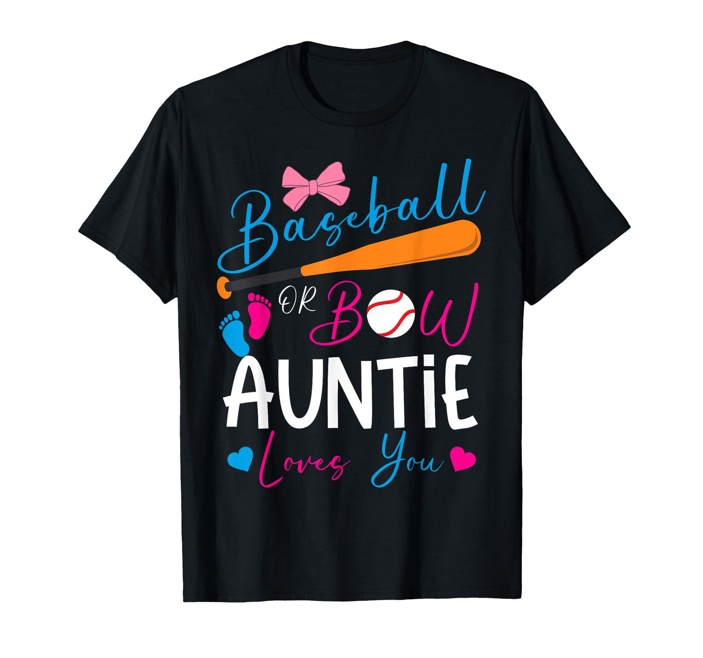 Baseball Or Bow Auntie Loves You T-Shirt - Streetwear Style Men Women - T-Shirt, Sweatshirt, Hoodie
