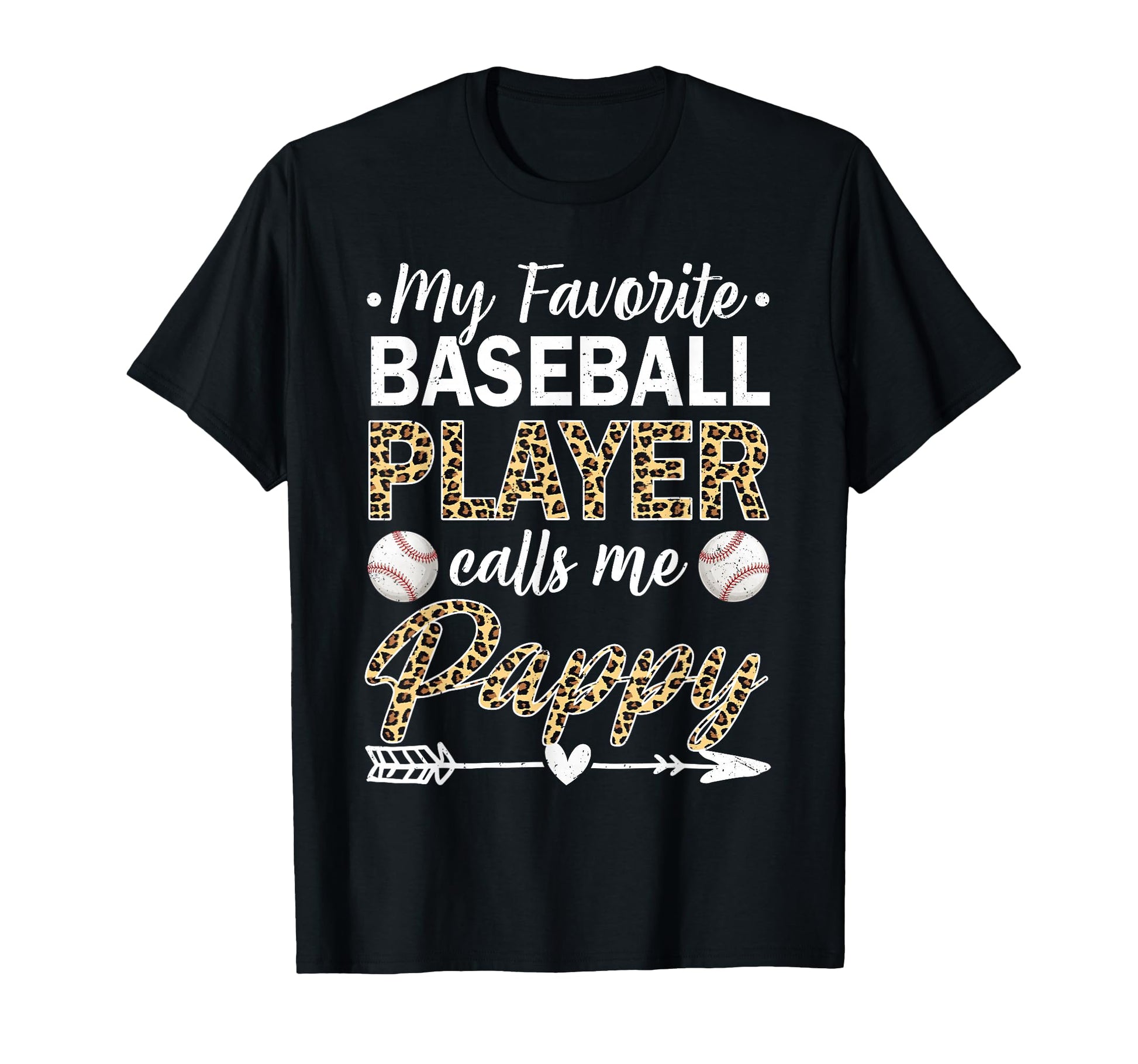 My Favorite Baseball Player Calls Me Pappy T-Shirt - Graphic Print Unisex - T-Shirt, Sweatshirt, Hoodie