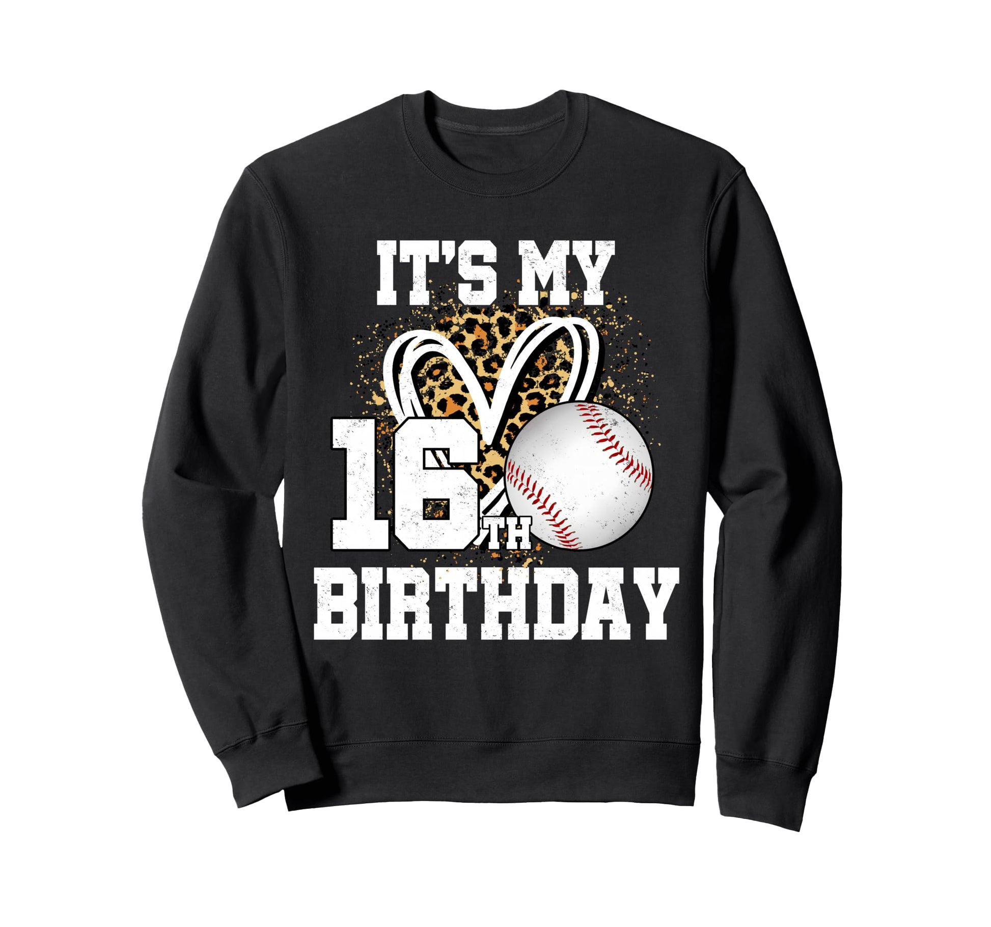 Its My 16Th Birthday Baseball 16 Sweatshirt - Trendy Graphic Men Women - T-Shirt, Sweatshirt, Hoodie