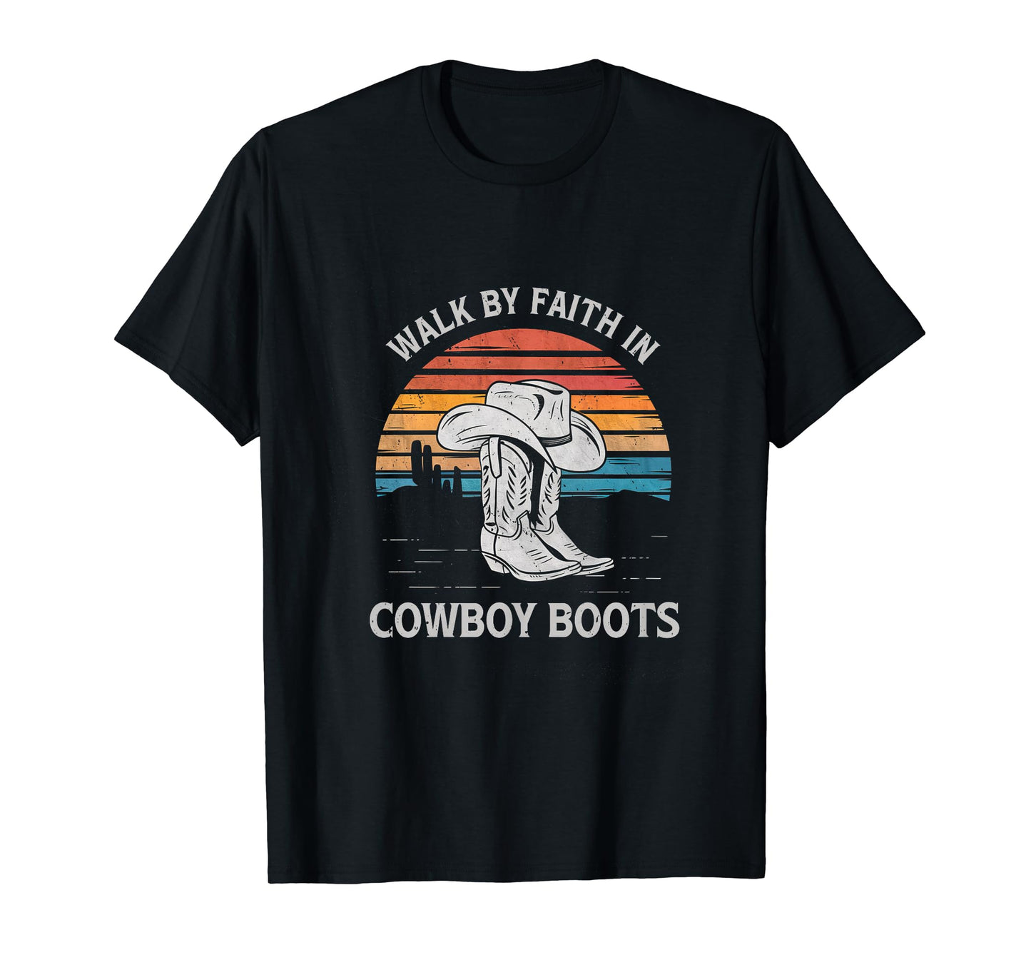 Walk Faith Cowboy Boots Western Rodeo T-Shirt - Novelty Apparel Men Women - T-Shirt, Sweatshirt, Hoodie