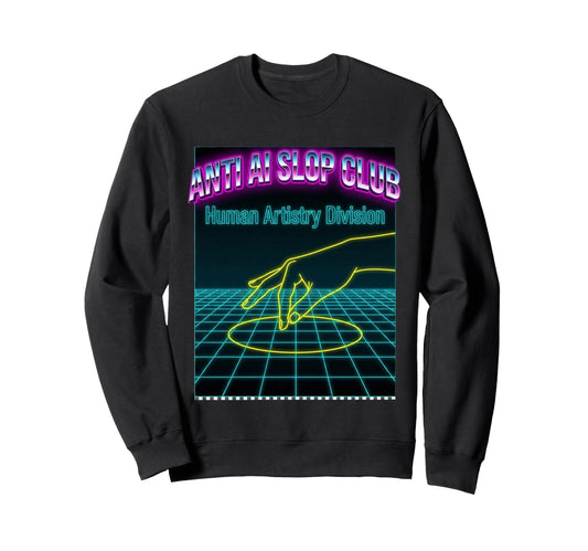 Anti Ai Slop Club Vaporwave Human Sweatshirt - Streetwear Style Men Women - T-Shirt, Sweatshirt, Hoodie