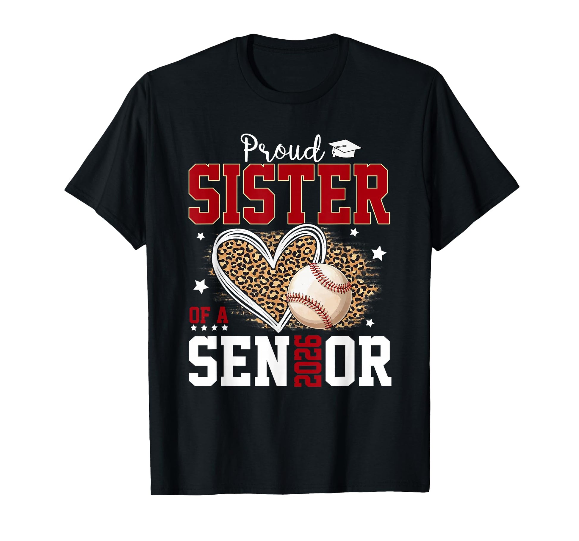 Proud Sister Senior 2026 Leopard T-Shirt - Casual Everyday Wear Unisex - T-Shirt, Sweatshirt, Hoodie