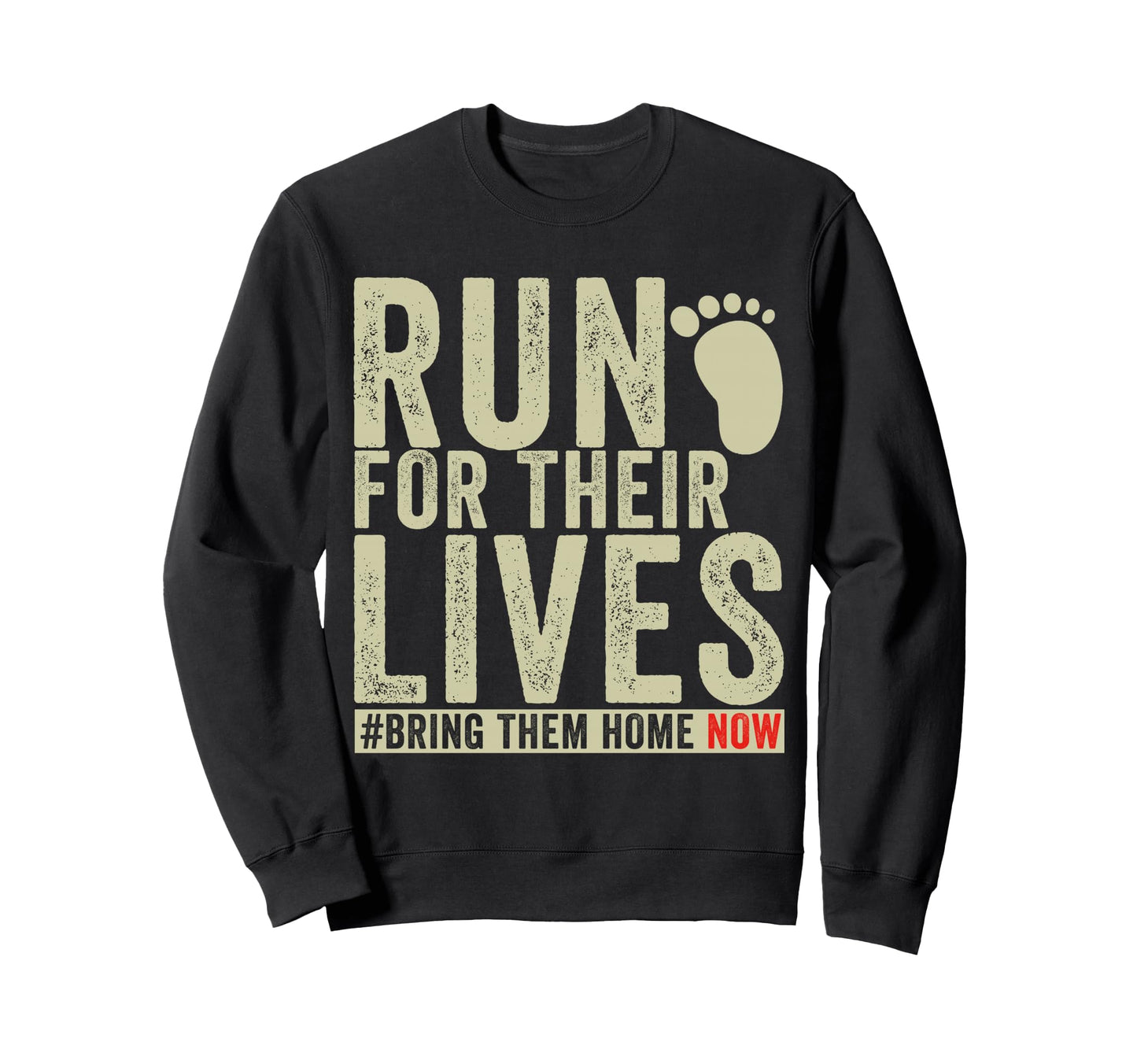 Bring Them Home Now Run Their Lives T-Shirt - Trendy Graphic for Adults - T-Shirt, Sweatshirt, Hoodie