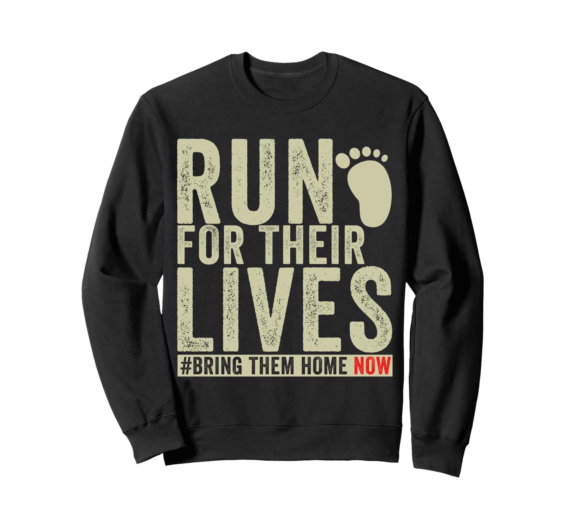Bring Them Home Now Run Their Lives T-Shirt - Trendy Graphic for Adults - T-Shirt, Sweatshirt, Hoodie