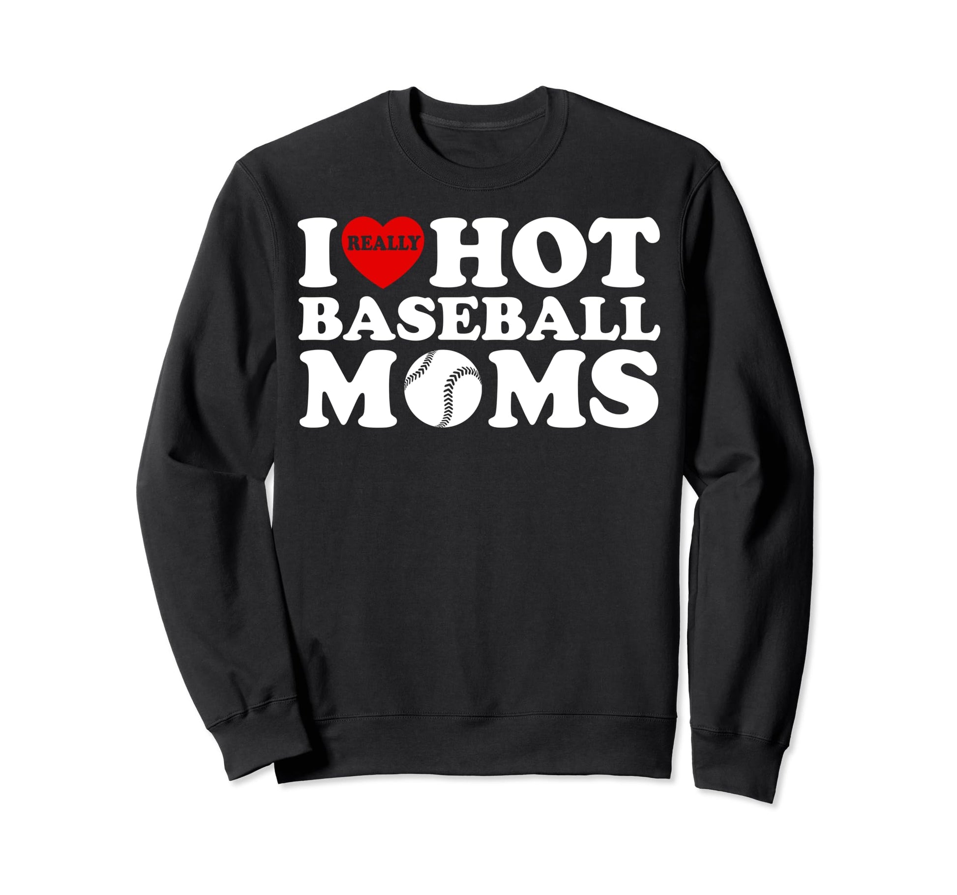 Funny Heart Sport Fan I Love Hot Sweatshirt - Streetwear Style Men Women - T-Shirt, Sweatshirt, Hoodie